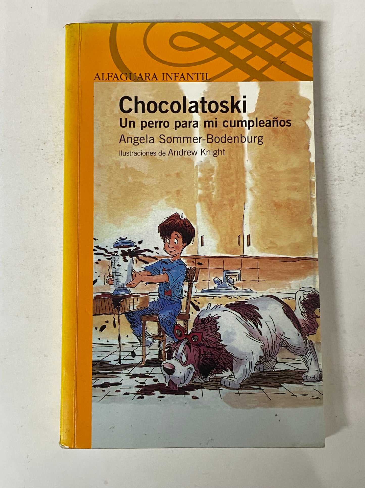 CHOCOLATOSKI UN PERRO PARA MI CUMPLEAÑOS - ANGELA SOMMER-BODENBURG