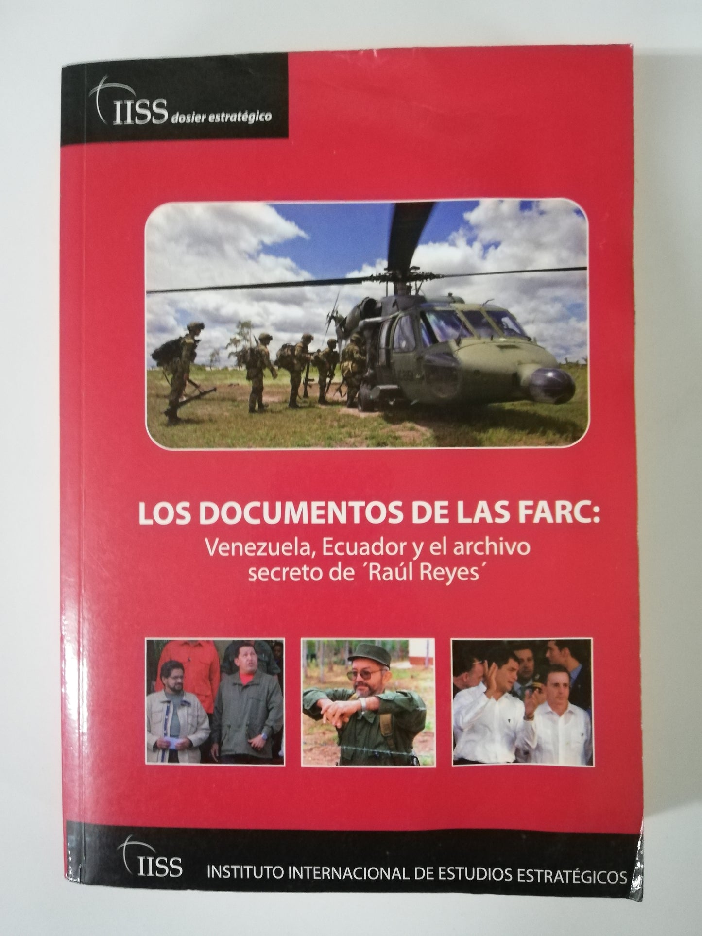 LOS DOCUMENTOS DE LAS FARC: VENEZUELA, ECUADOR Y EL ARCHIVO SECRETO DE RAUL REYES