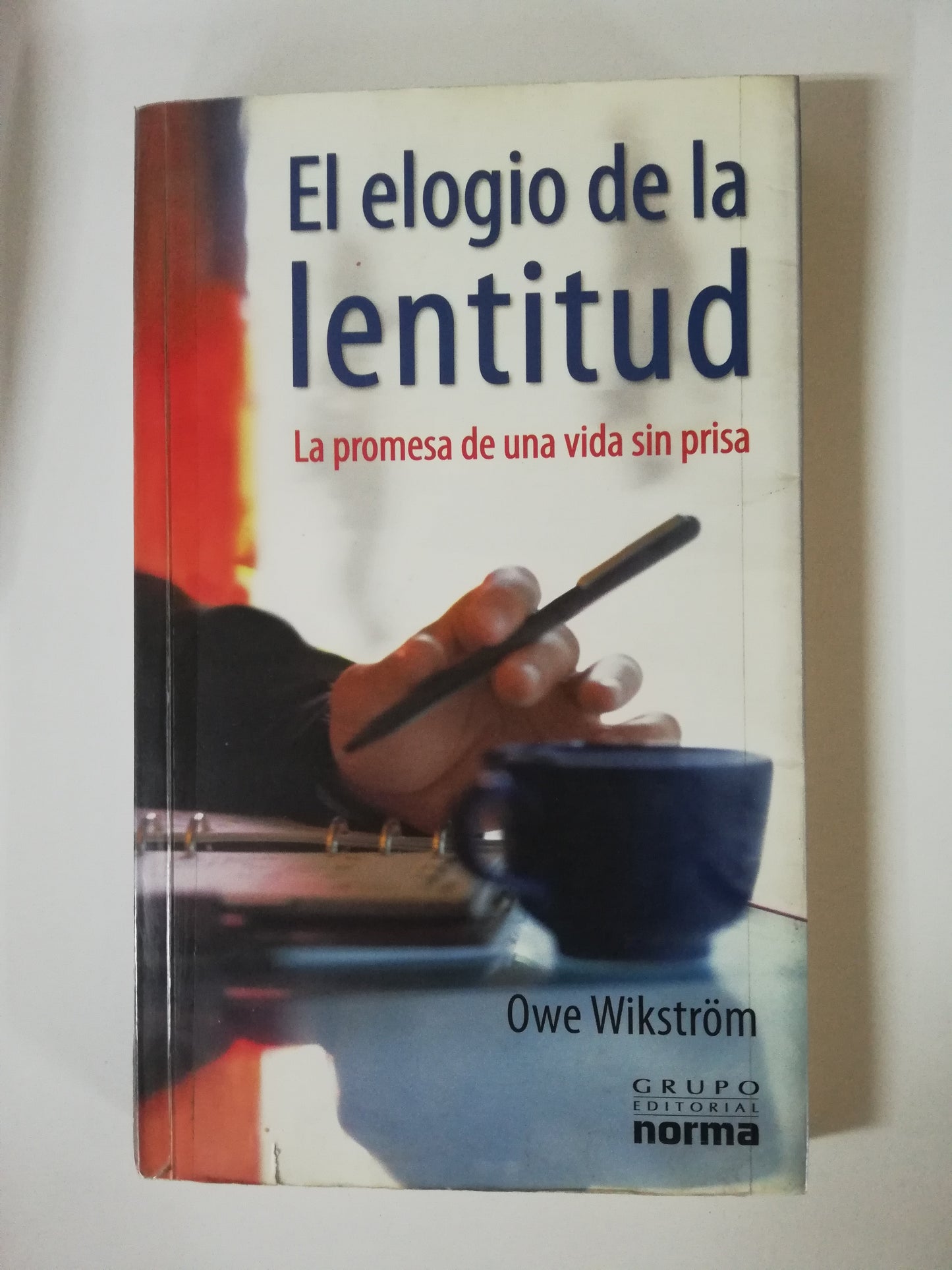 ELOGIO DE LA LENTITUD - OWE WIKSTÖM