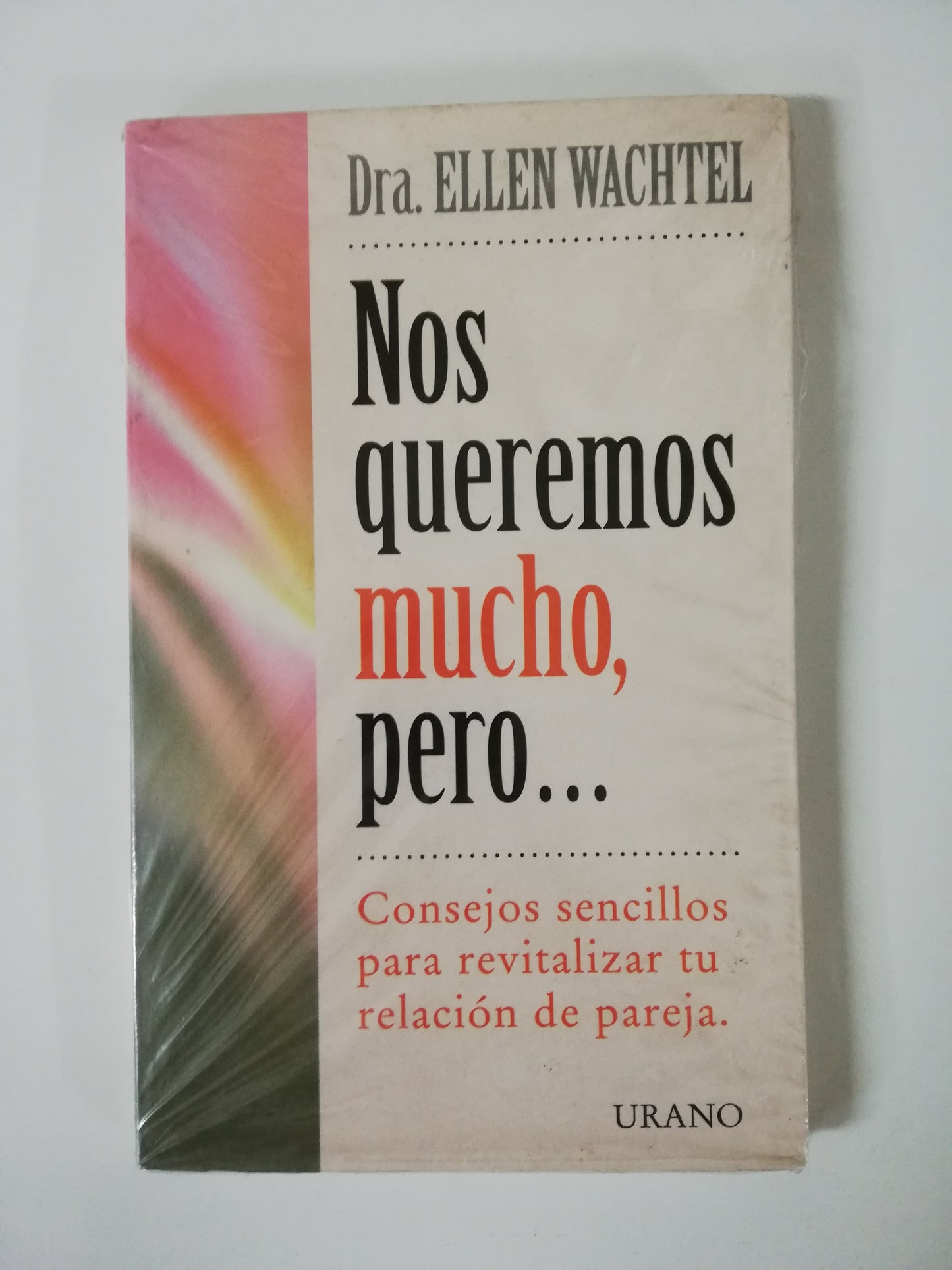 NOS QUEREMOS MUCHO, PERO... - DRA. ELLEN WACHTEL
