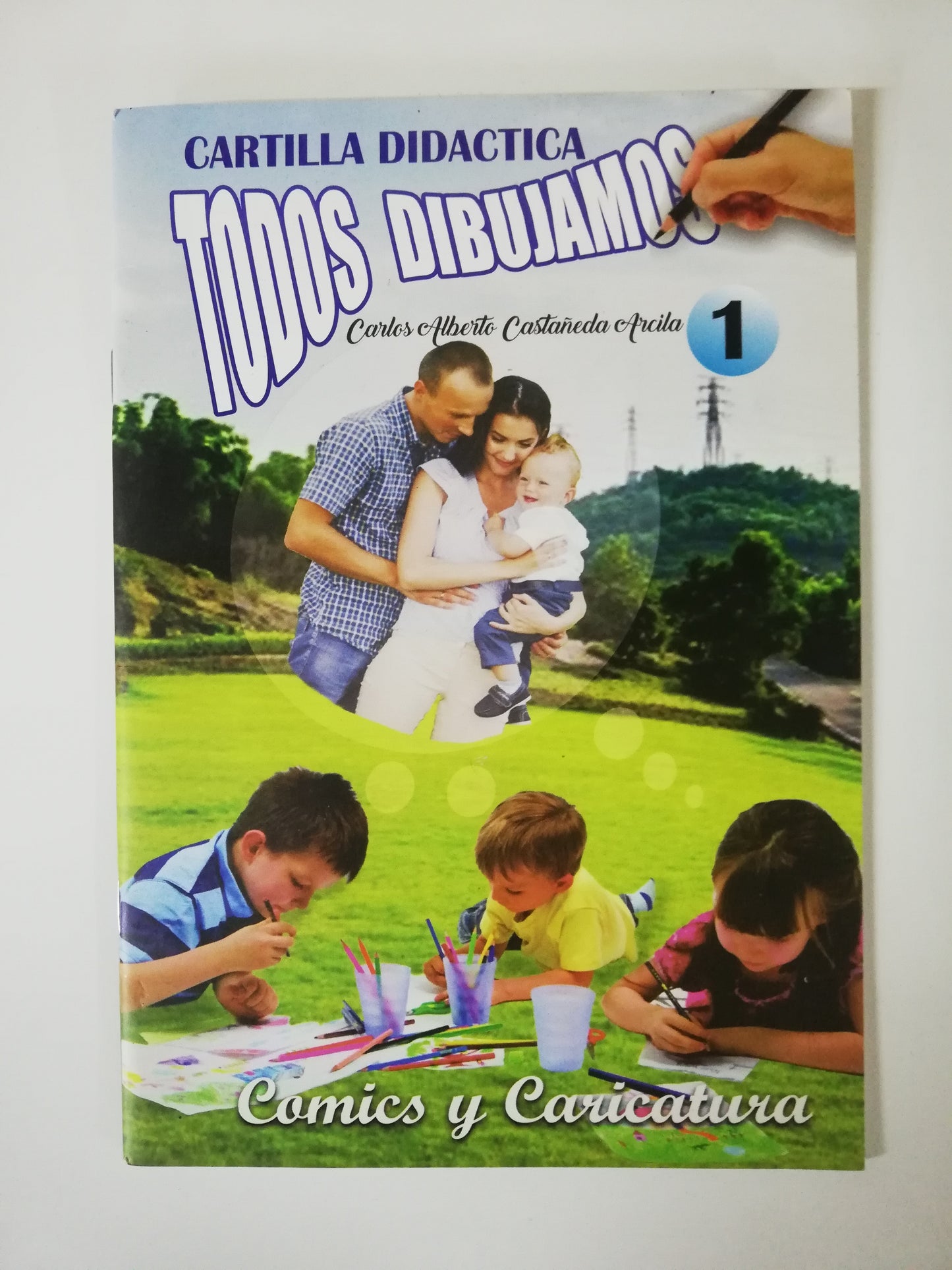 CARTILLA DIDÁCTICA TODOS DIBUJAMOS 1 - COMICS Y CARICATURAS - CARLOS ALBERTO CASTAÑEDA ARCILA