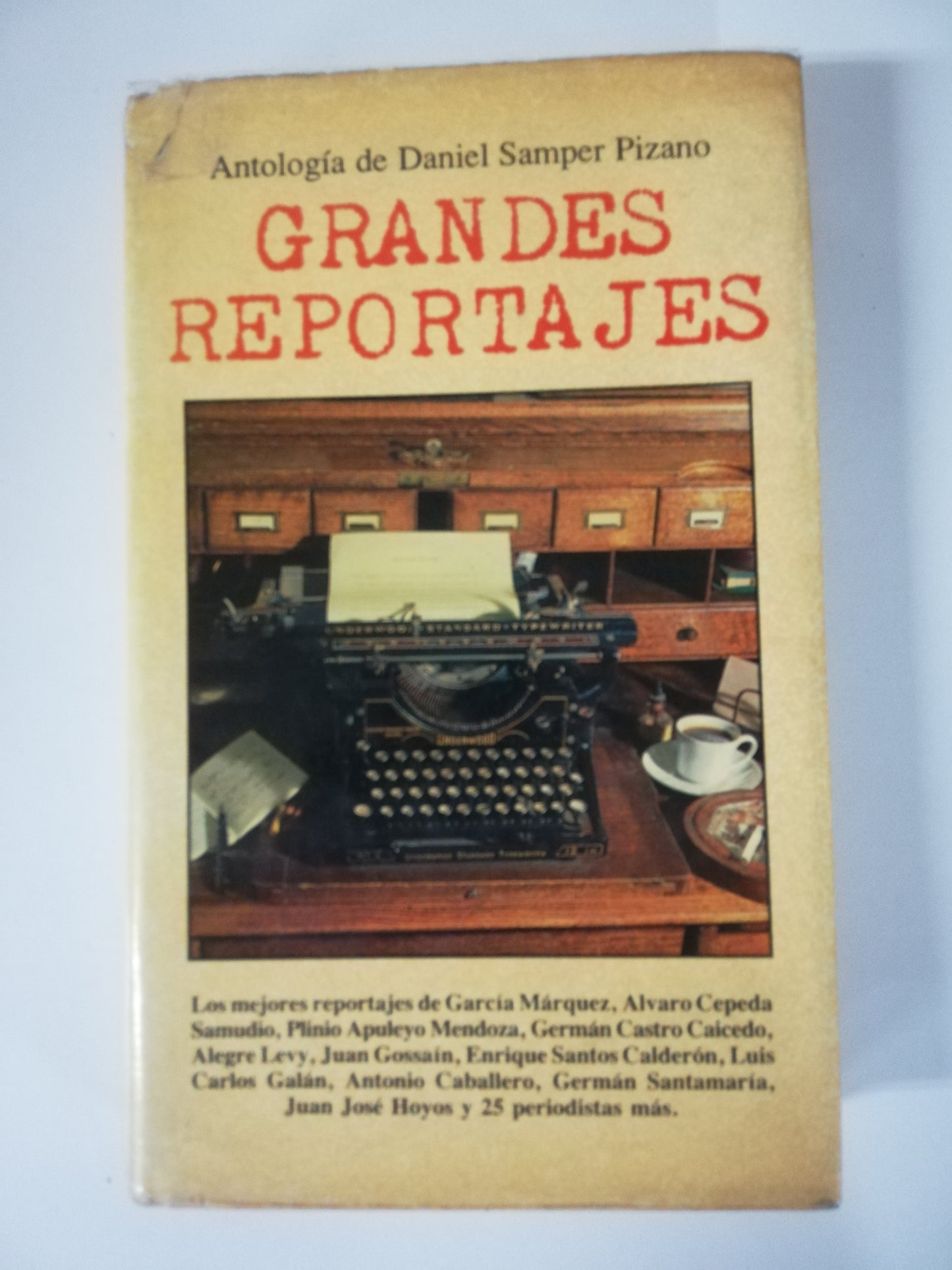 GRANDES REPORTAJES - ANTOLOGÍA DE DANIEL SAMPER PIZANO