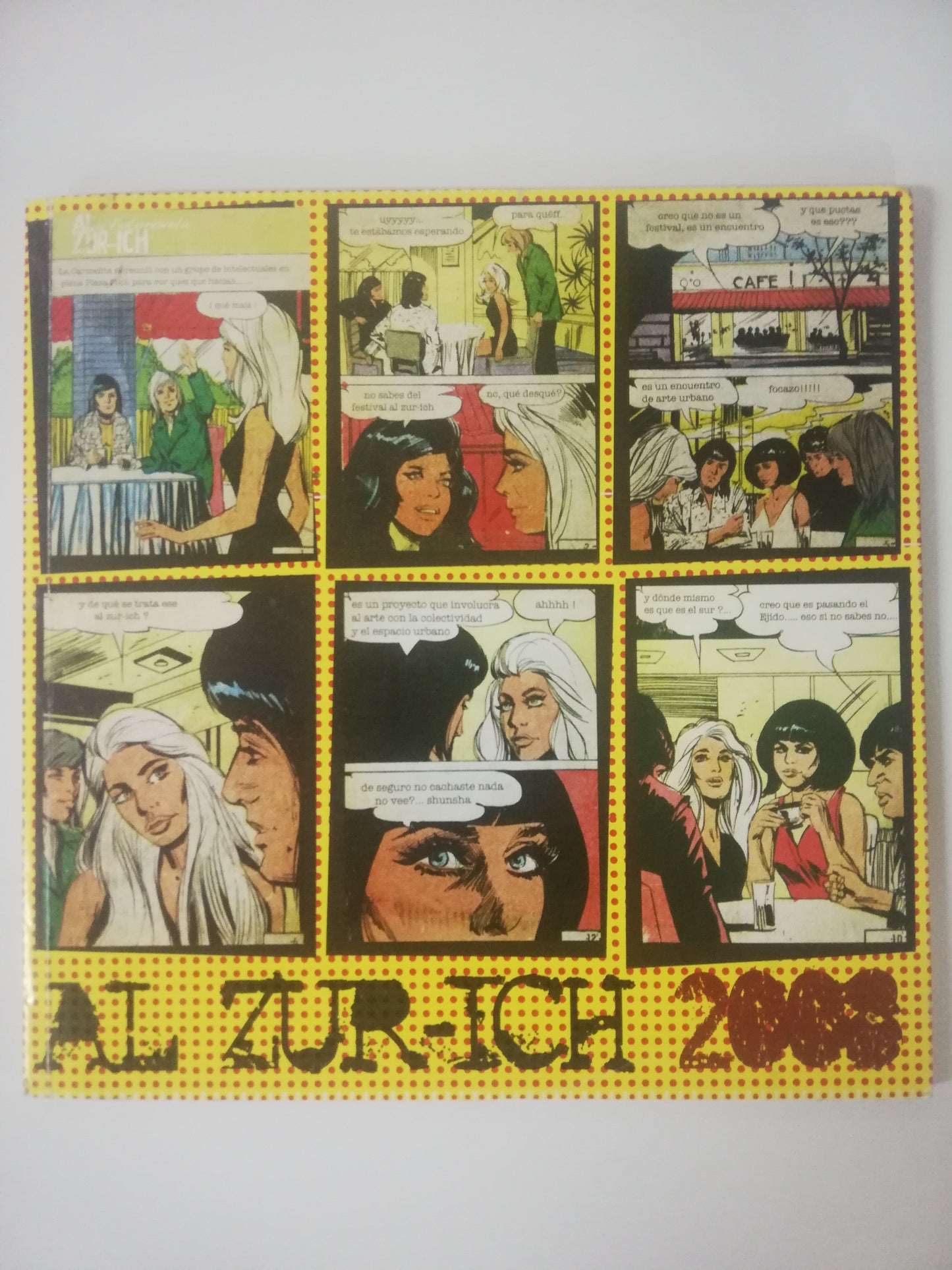 AL ZUR-ICH 2008 - SEXTO ENCUENTRO INTERNACIONAL DE ARTE URBANO 2008