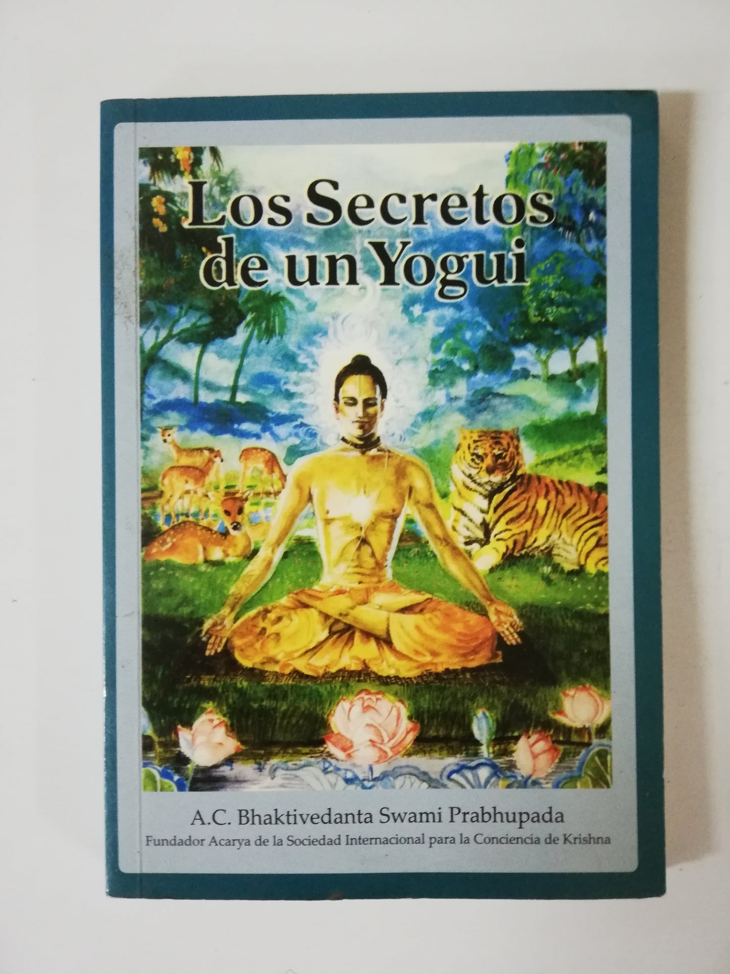 LOS SECRETOS DE UN YOGUI - A.C. BHAKTIVEDANTA SWAMI PRABHUPADA