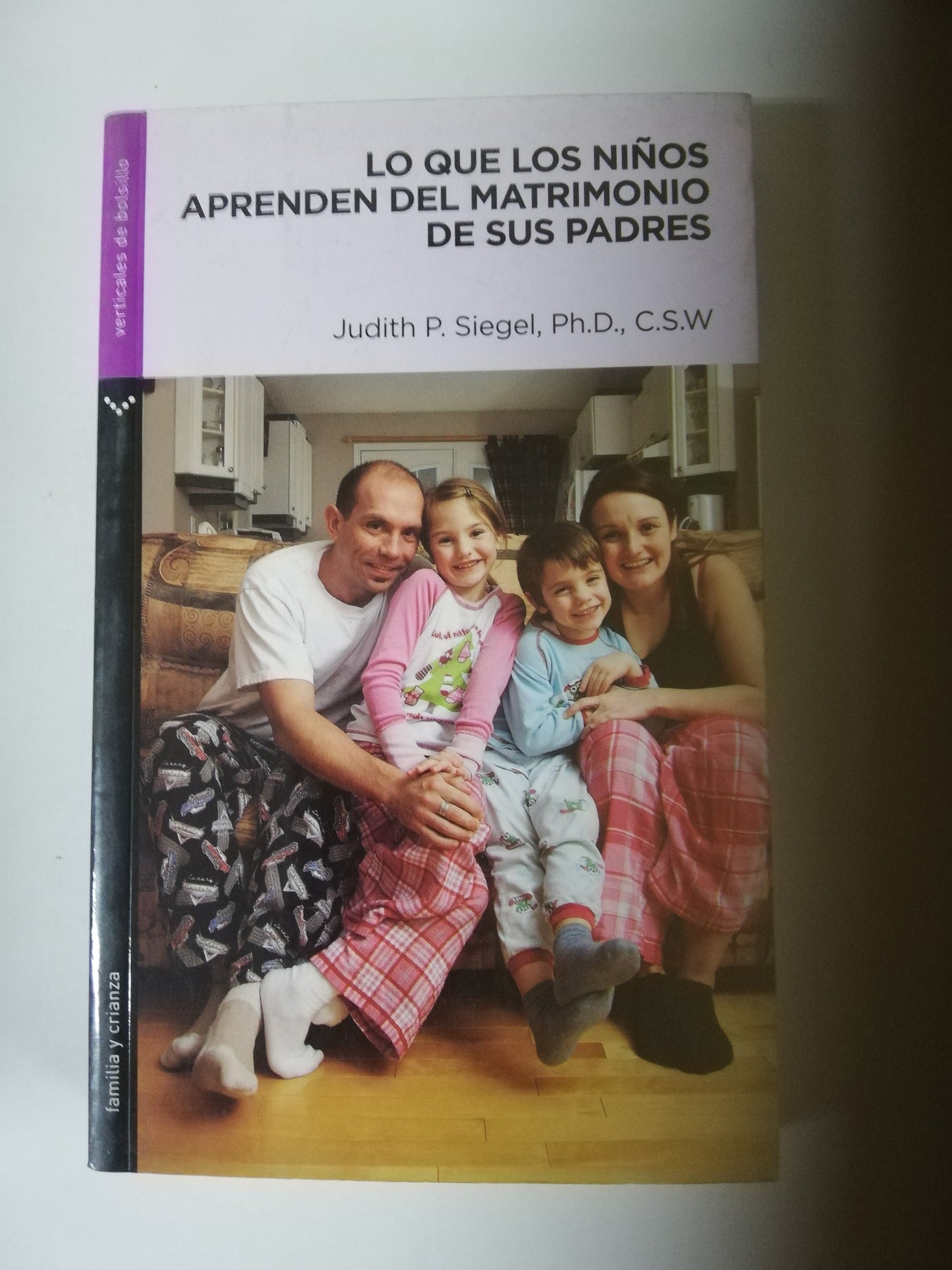 LO QUE LOS NIÑOS APRENDEN DEL MATRIMONIO DE SUS PADRES - JUDITH P. SIEGEL