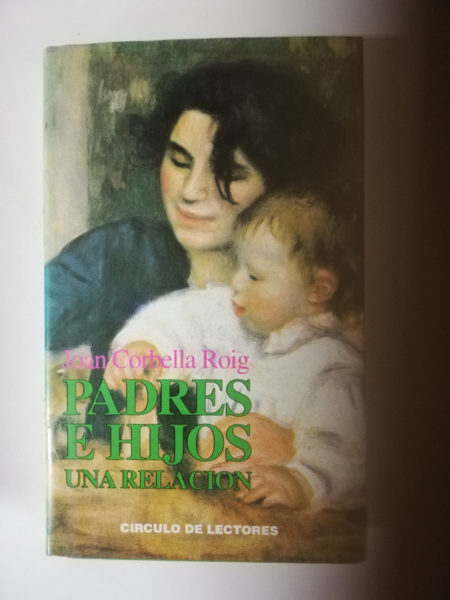 PADRES E HIJOS, UNA RELACIÓN - JOAN CORBELLA ROIG