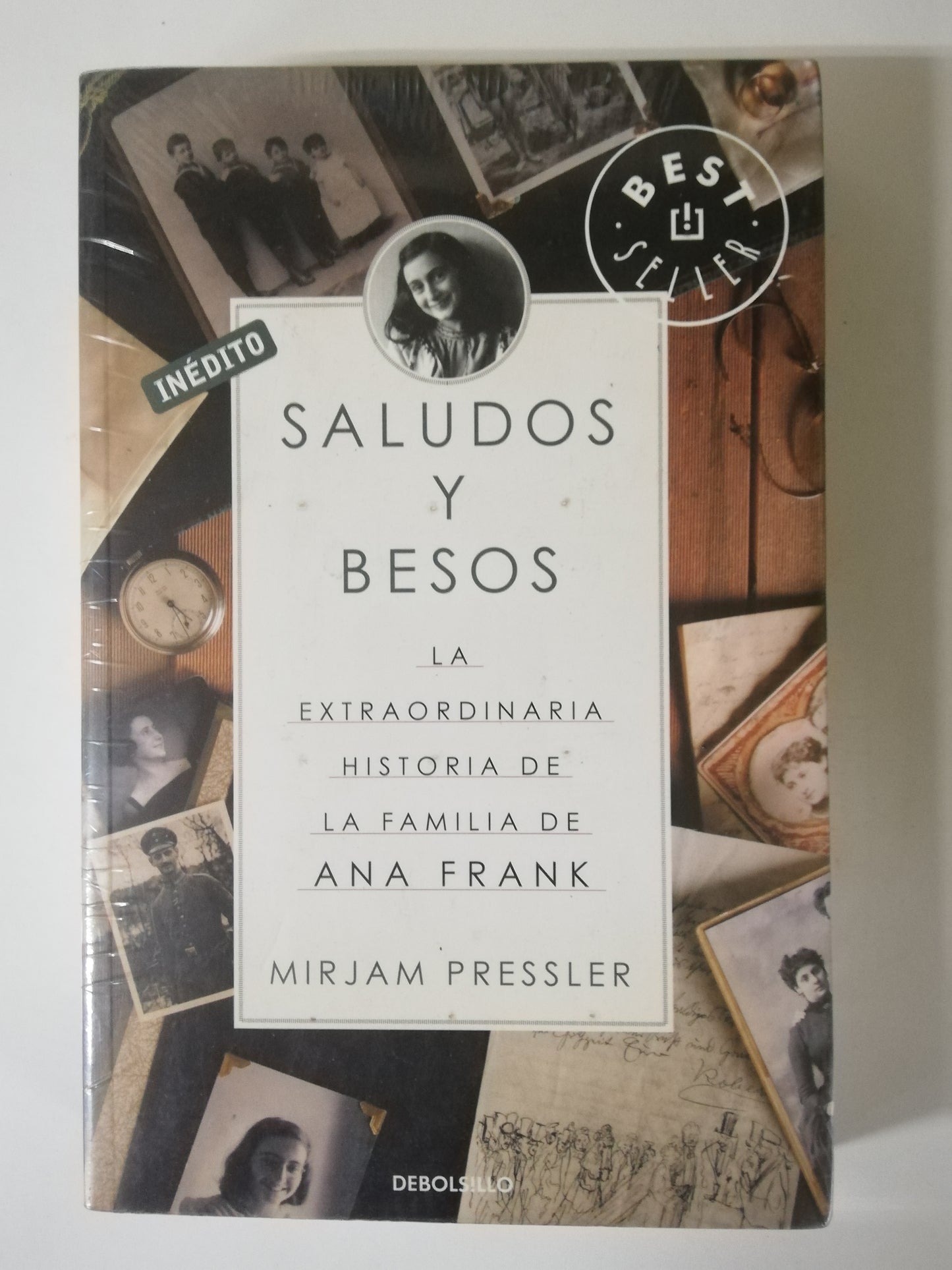SALUDOS Y BESOS - LA EXTRAORDINARIA HISTORIA DE LA FAMILIA DE ANA FRANK - MIRJAM PRESSLER