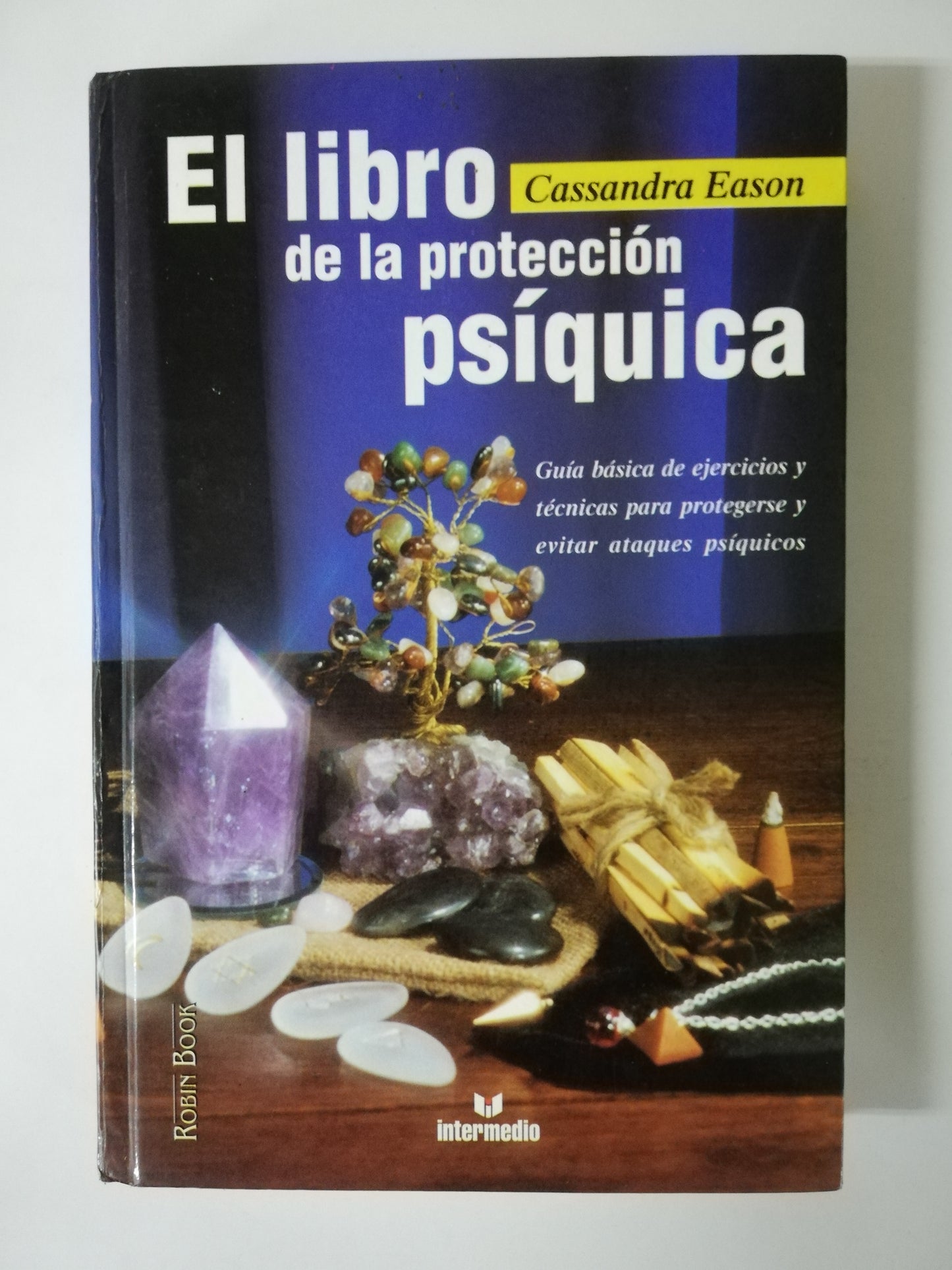 EL LIBRO DE LA PROTECCIÓN PSIQUICA - CASSANDRA EASON