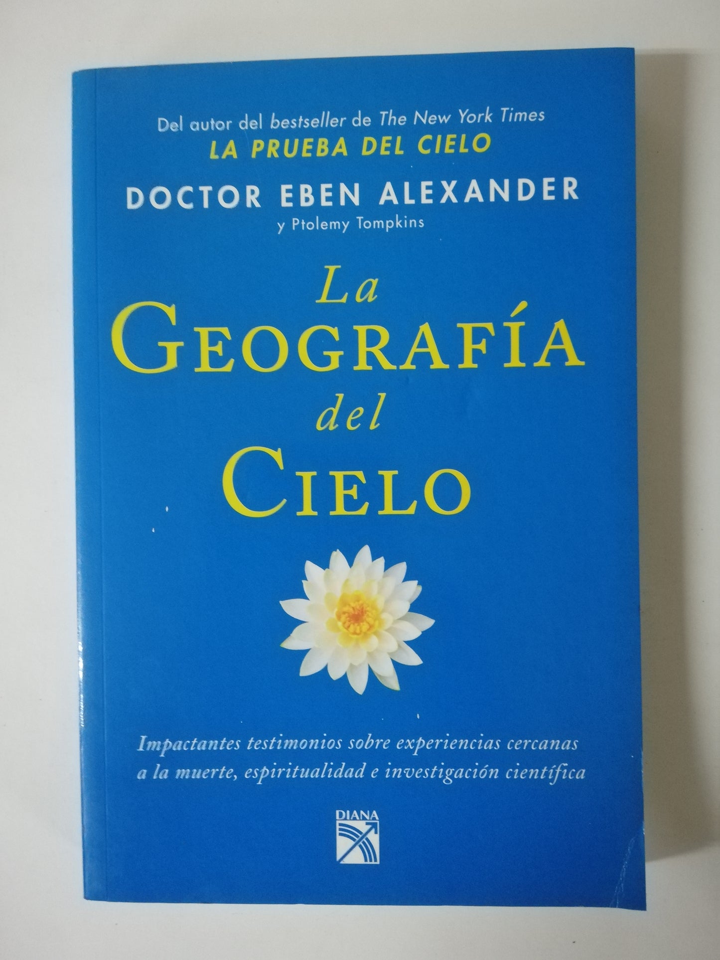 LA GEOGRAFIA DEL CIELO - DOCTOR EBEN ALEXANDER