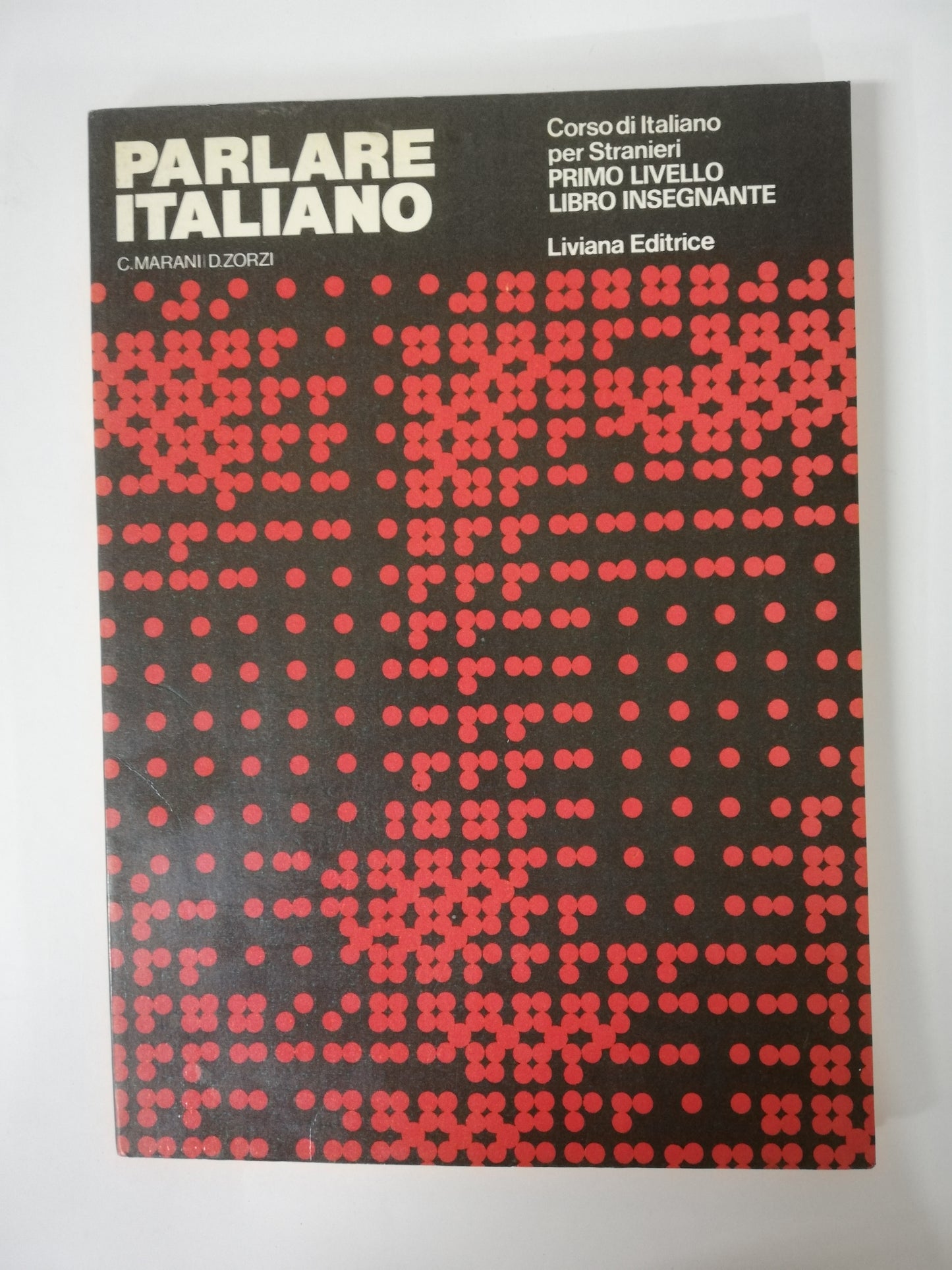 PARLARE ITALIANO - CORSO DE ITALIANO PER STRANIERI PRIMO LIVELLO