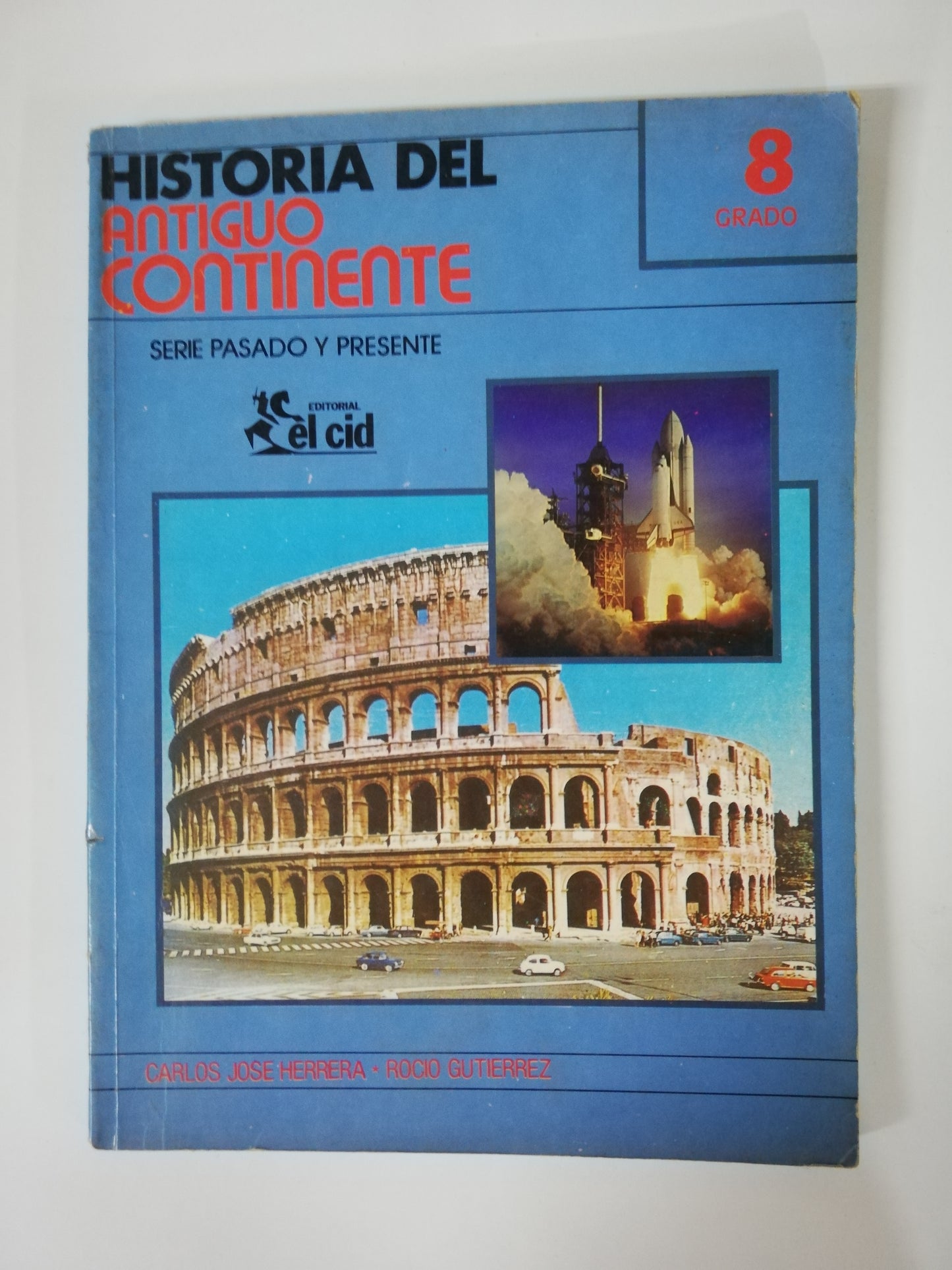 HISTORIA DEL ANTIGUO CONTINENTE 8 GRADO - CARLOS JOSÉ HERRERA - ROCIO GUTIERREZ
