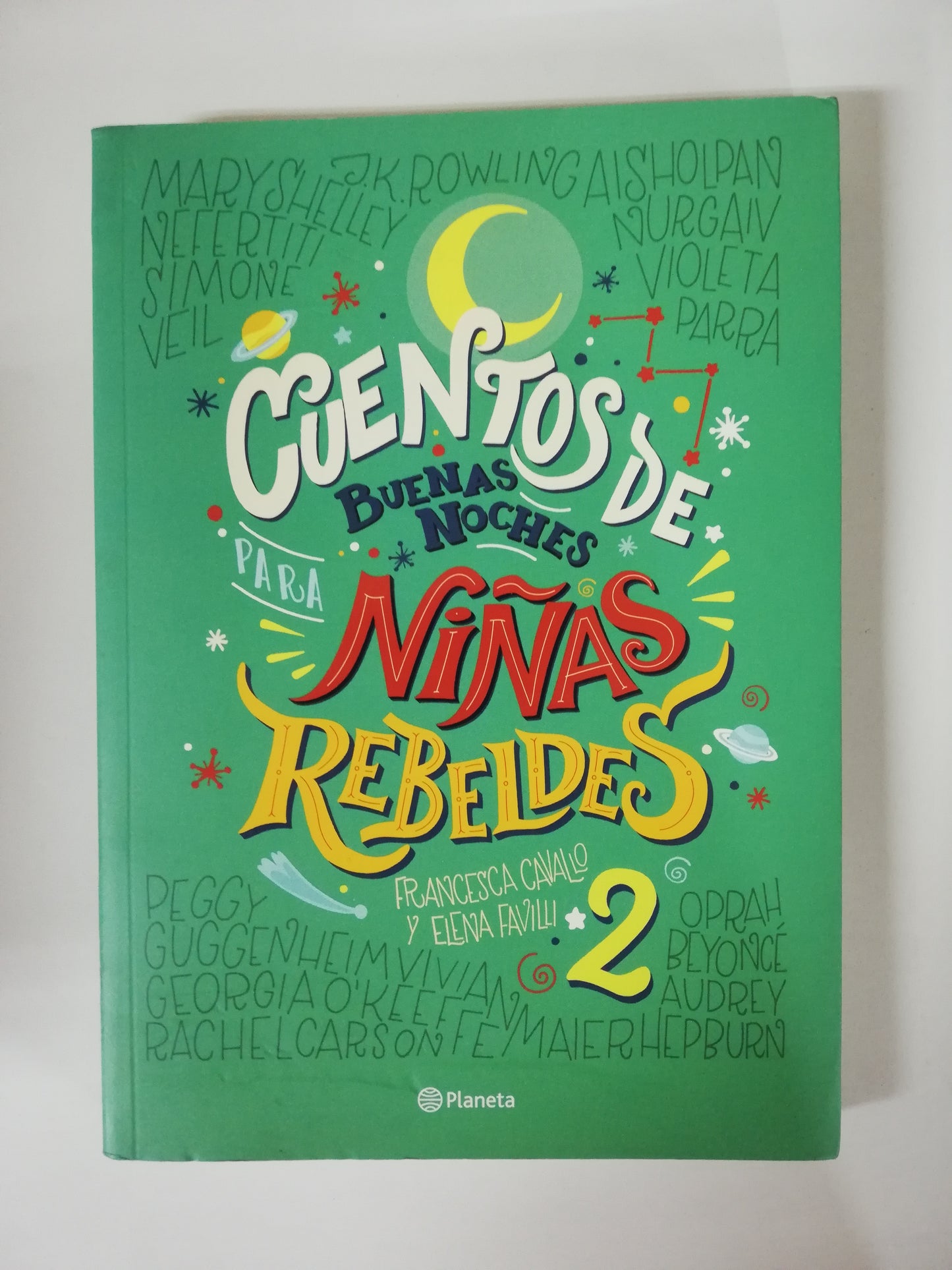 CUENTOS DE BUENAS NOCHES PARA NIÑAS REBELDES 2 - FRANCESCA CAVALLO Y ELENA FAVILLI