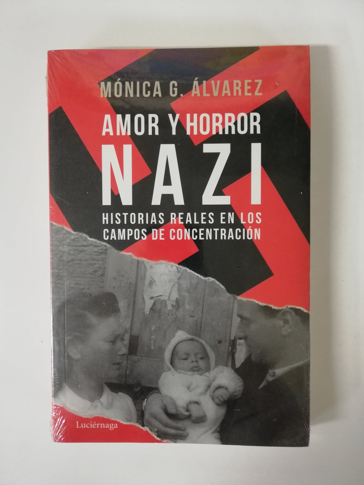 AMOR Y HORROR NAZI - MONICA G. ALVAREZ