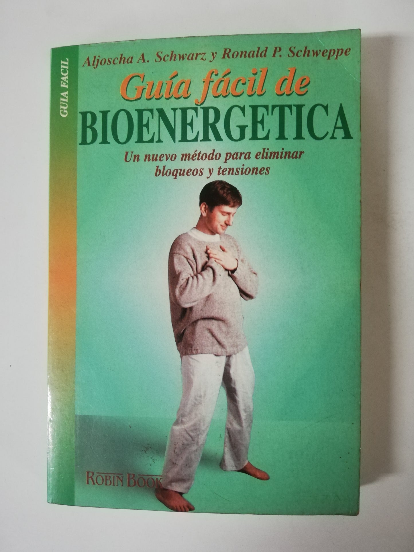 GUÍA FACIL DE BIOENERGETICA - SCHWARTZ / SCHWEPPE