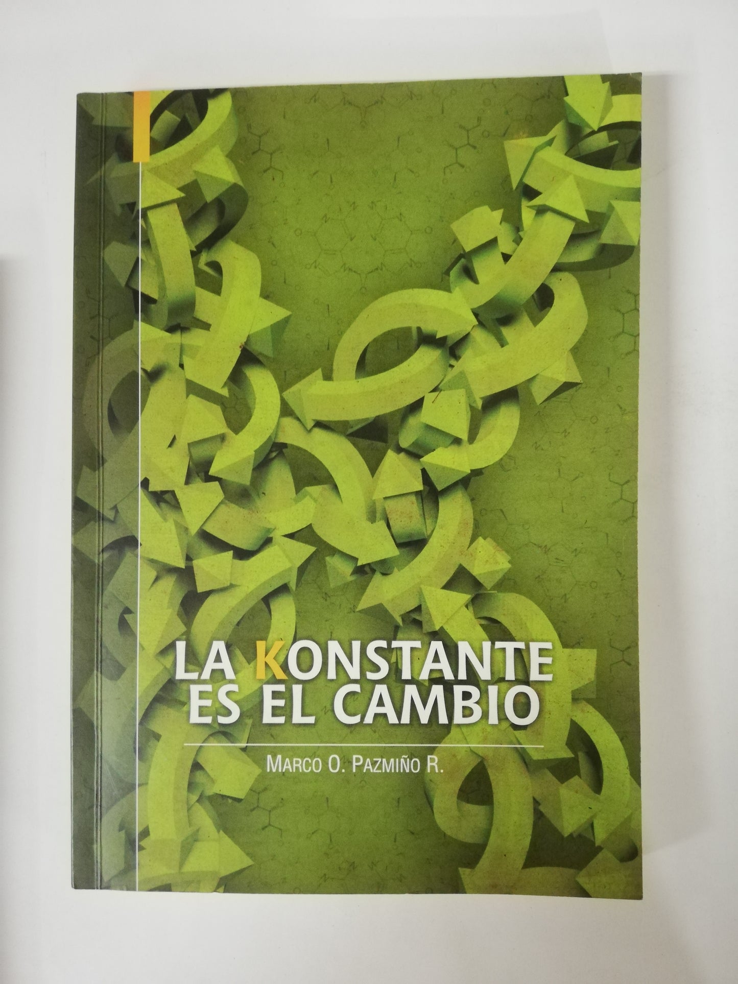 LA KONSTANTE ES EL CAMBIO - MARCO O. PAZMIÑO