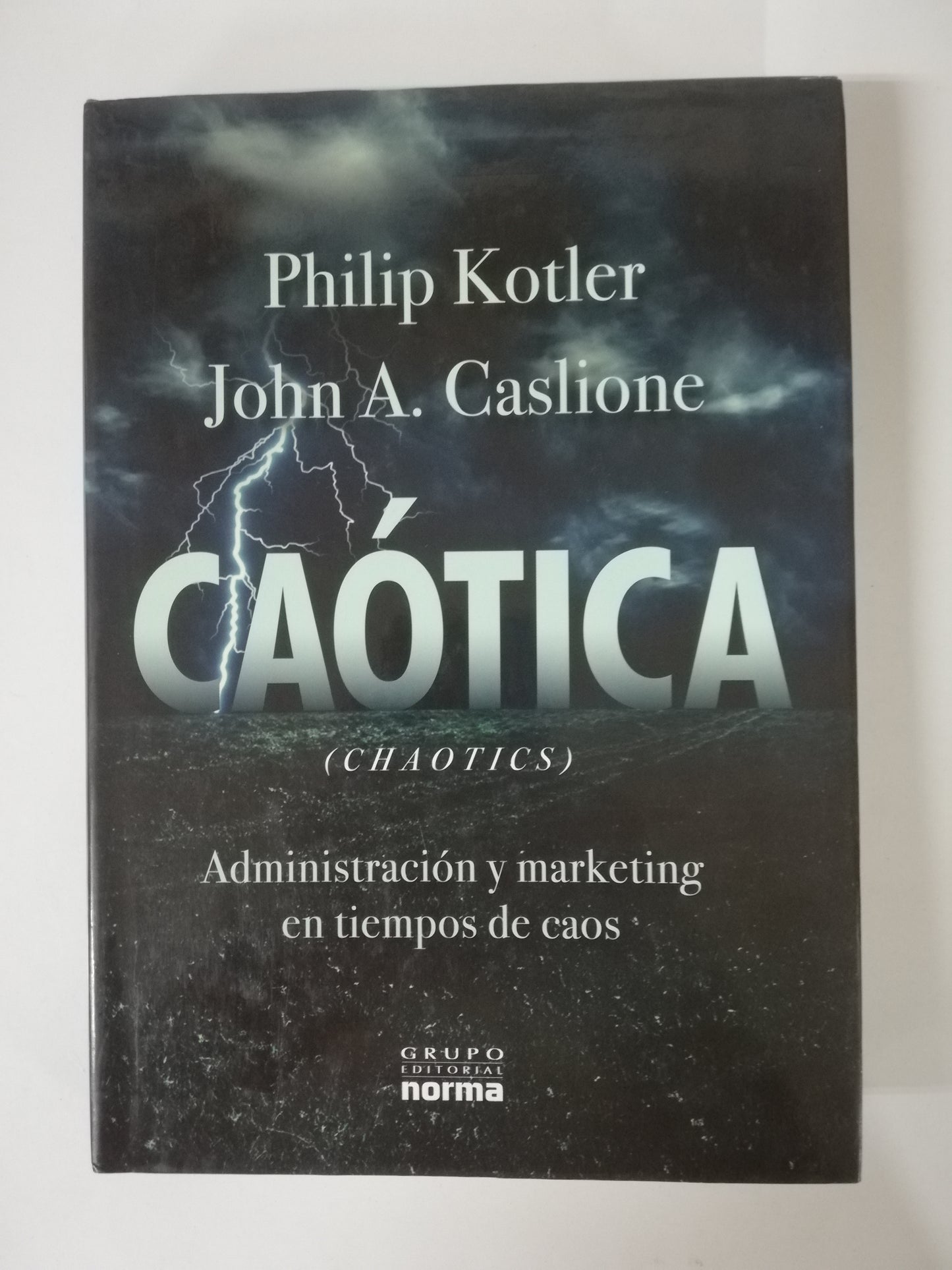 CAÓTICA - PHILIP KOTLER / JOHN A. CASLIONE