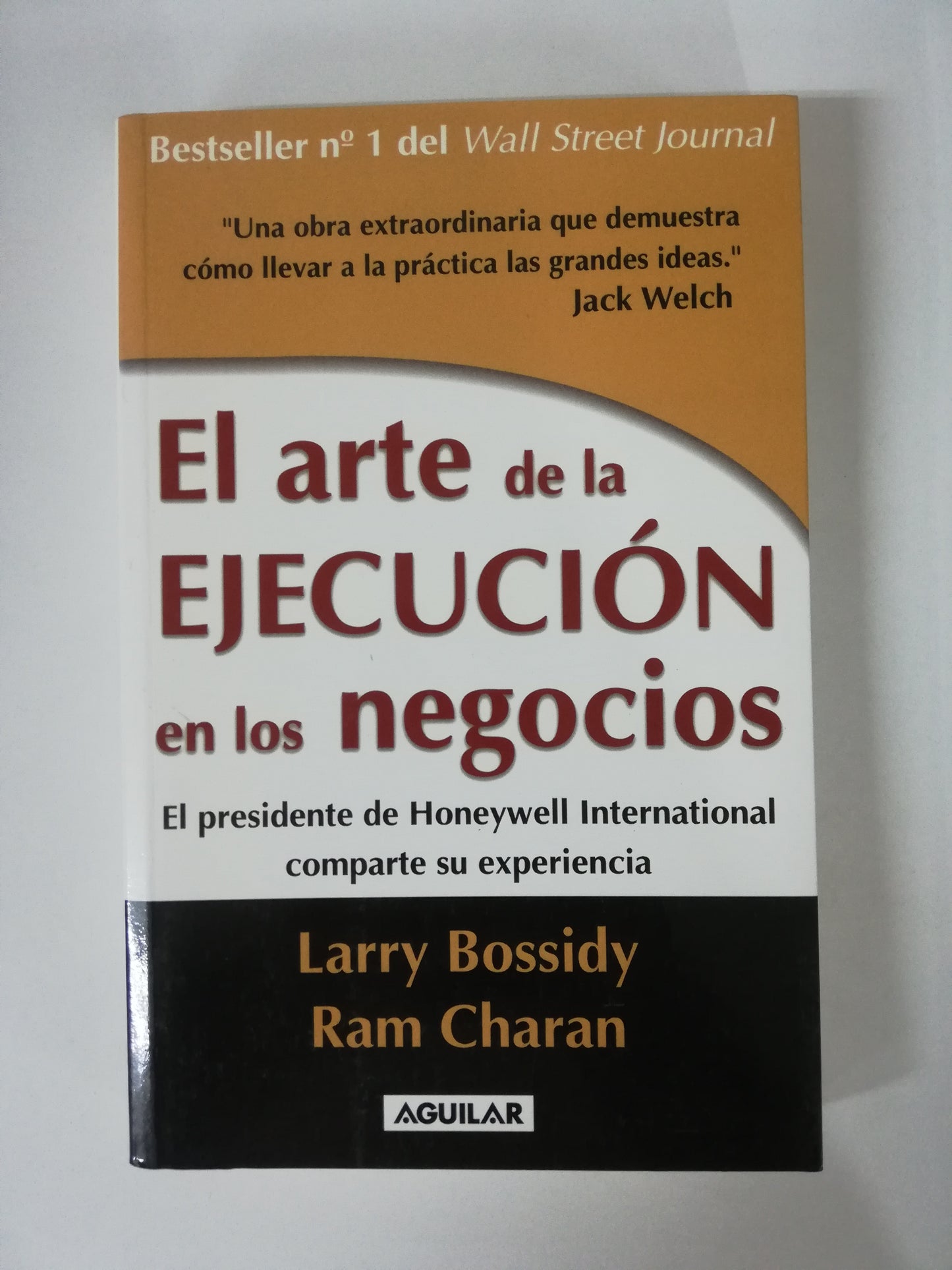 EL ARTE DE LA EJECUCIÓN EN LOS NEGOCIOS - LARRY BOSSIDY / RAM CHARAN