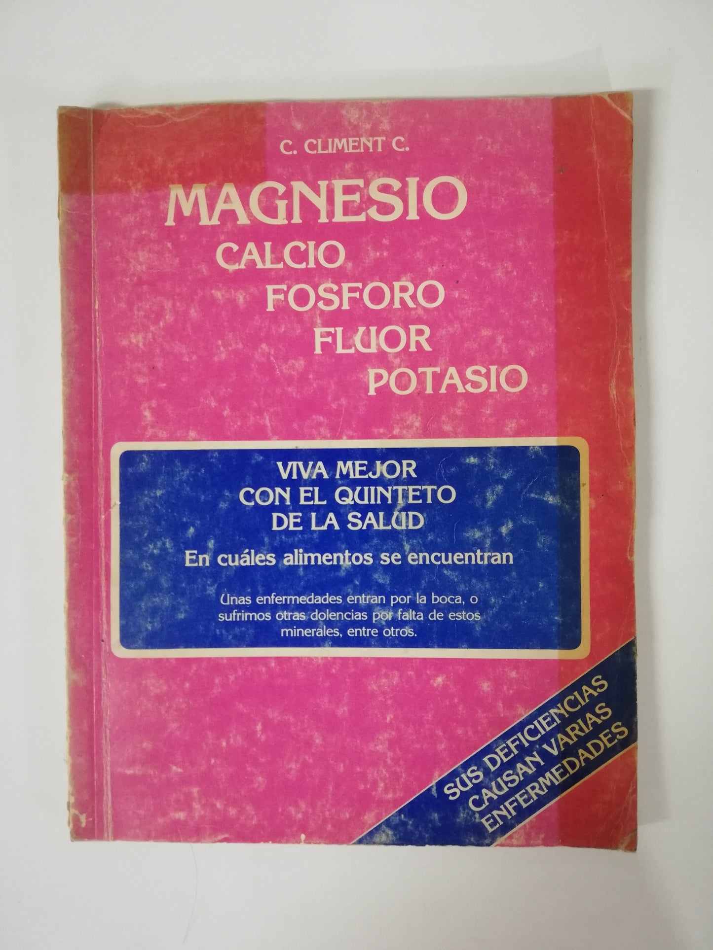 LIBRO MAGNESIO, CALCIO, FÓSFORO, FLUOR, POTASIO - CARLOS CLIMENT