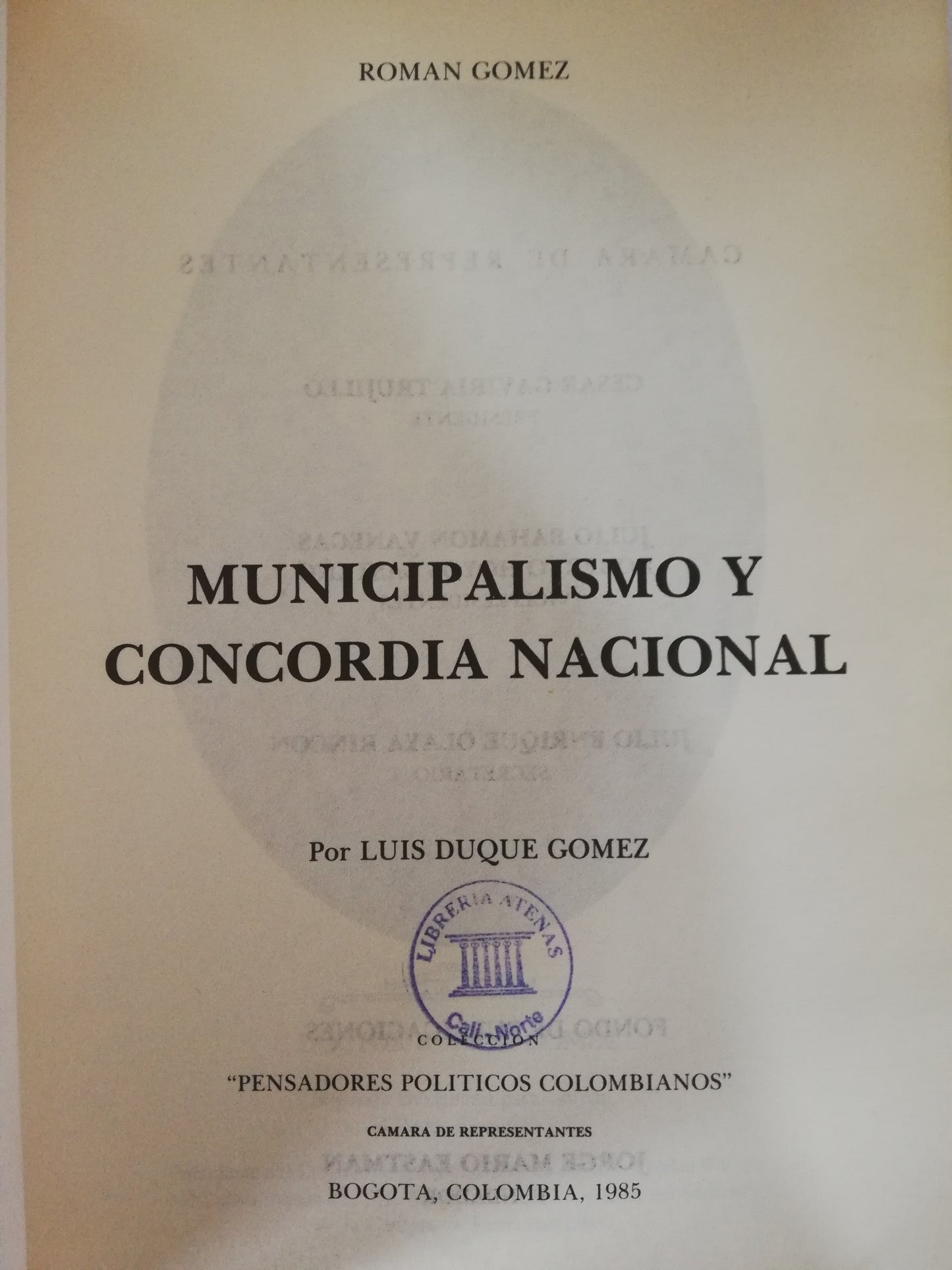 MUNICIPALISMO Y CONCORDIA NACIONAL - ROMAN GOMEZ