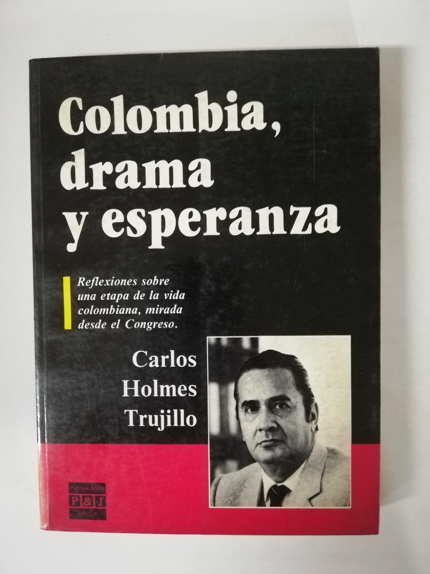 COLOMBIA, DRAMA Y ESPERANZA - CARLOS HOLMES TRUJILLO