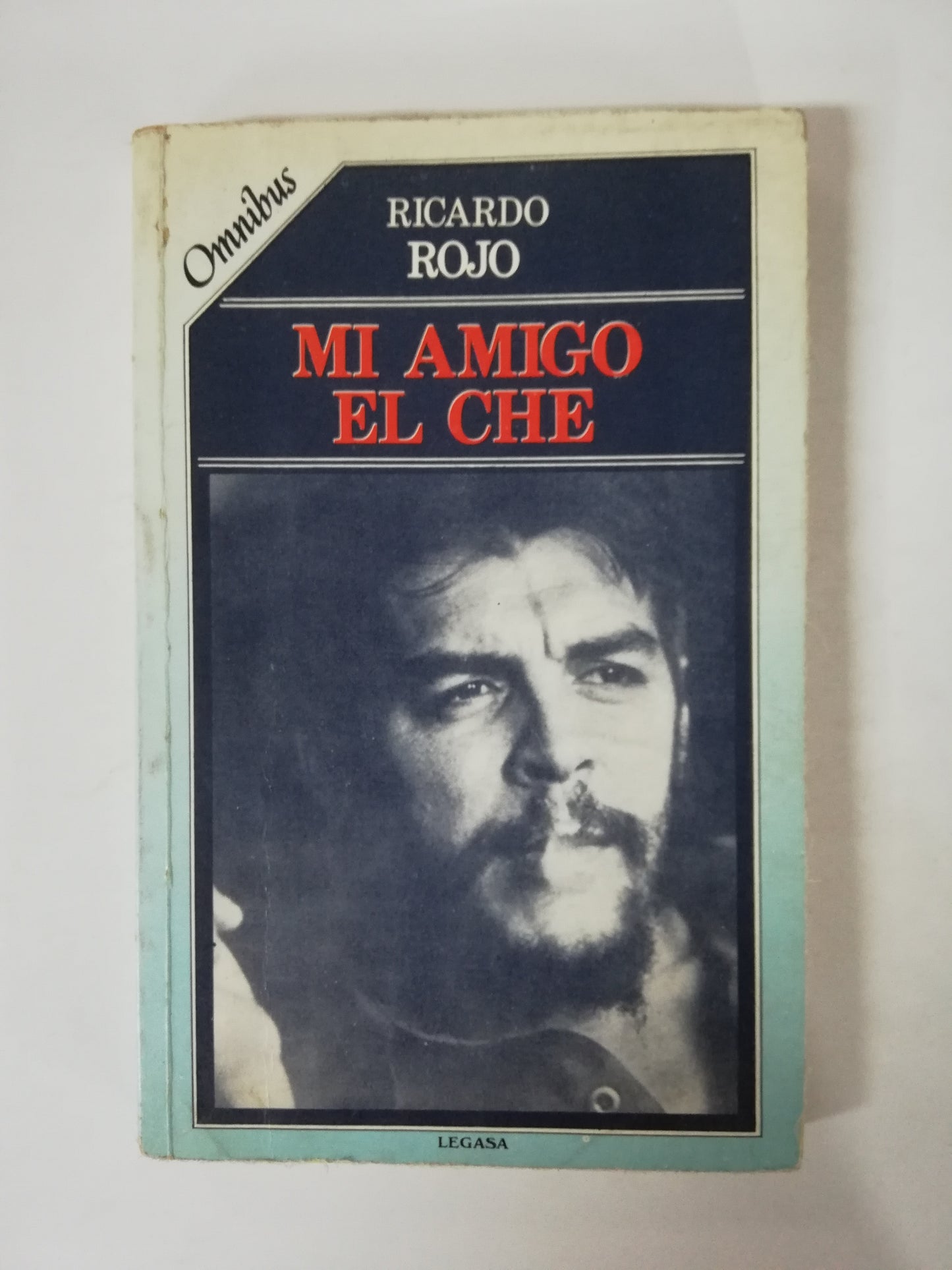 MI AMIGO EL CHE - RICARDO ROJO