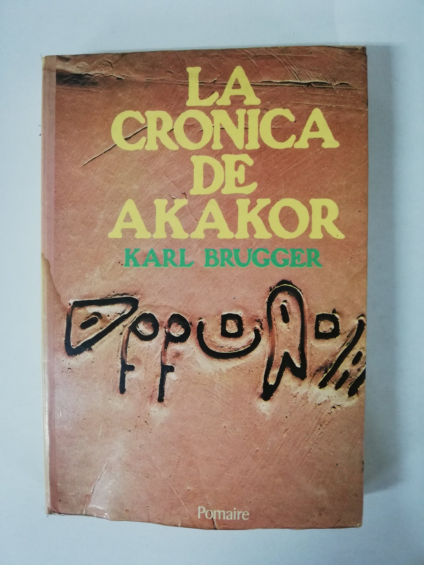 LA CRÓNICA DE AKAKOR - KARL BRUGGER