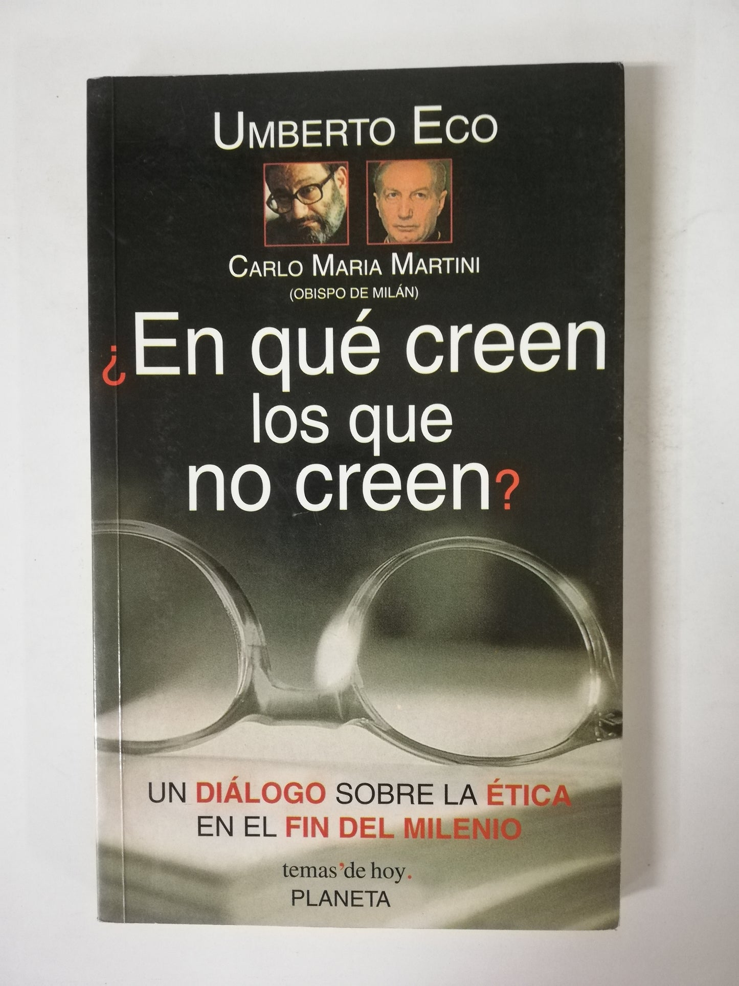 EN QUE CREEN LOS QUE NO CREEN? - UMBERTO ECO / CARLOS MARIA MARTINI