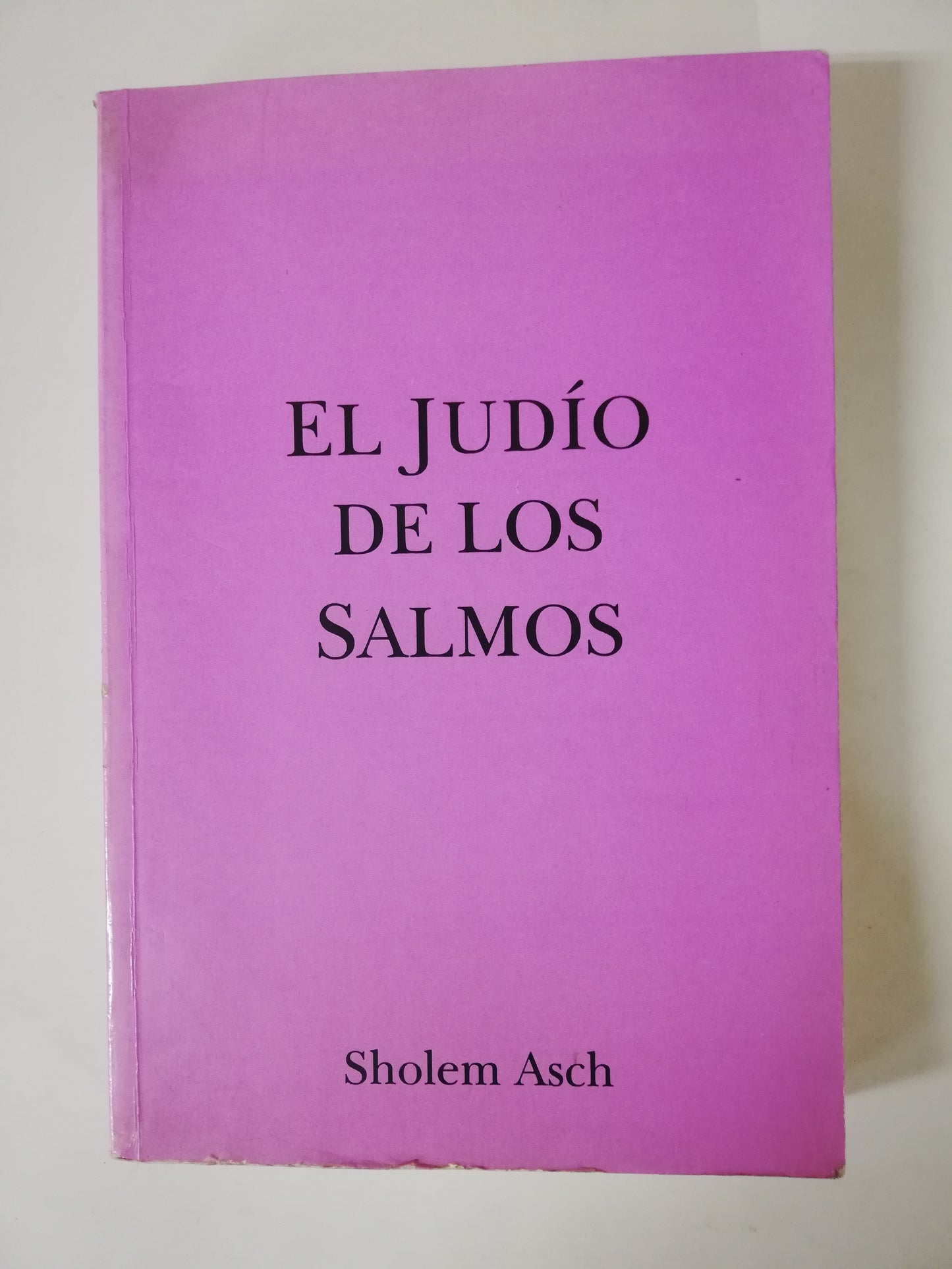 EL JUDIO DE LOS SALMOS - SHOLEM ASCH