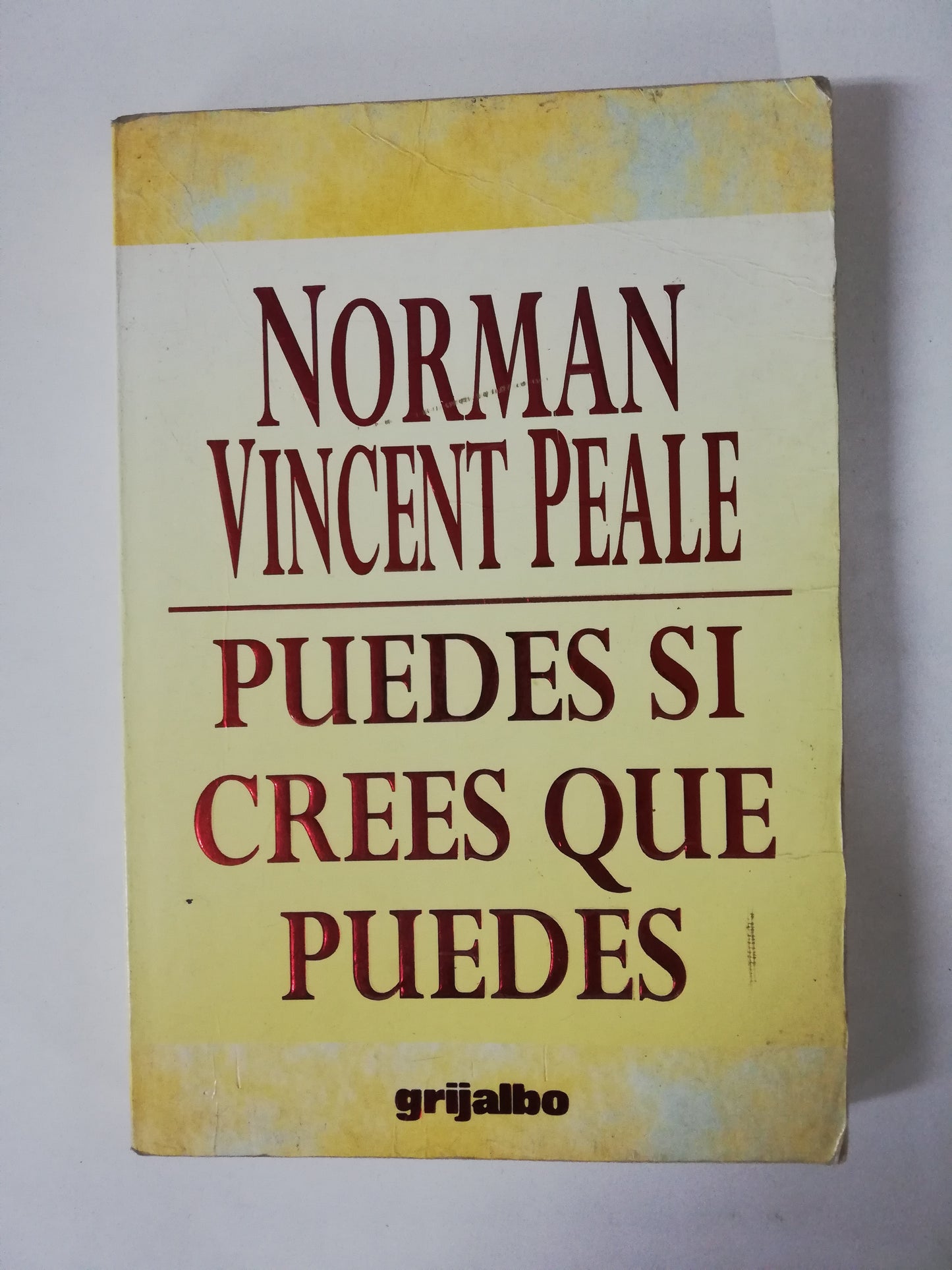 PUEDES SI CREES QUE PUEDES - NORMAN VINCENT PEALE