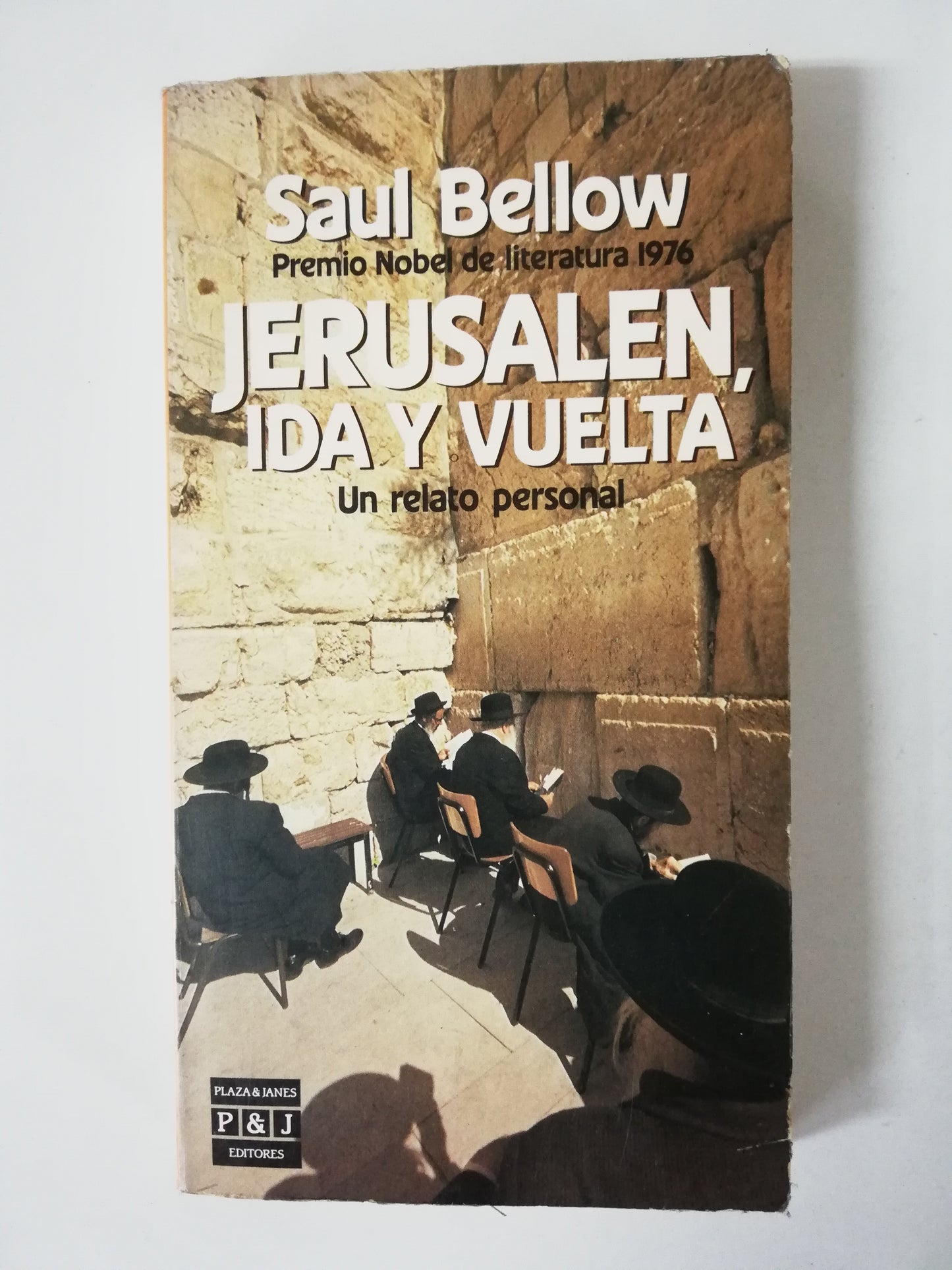 JERUSALEN, IDA Y VUELTA - SAUL BELLOW