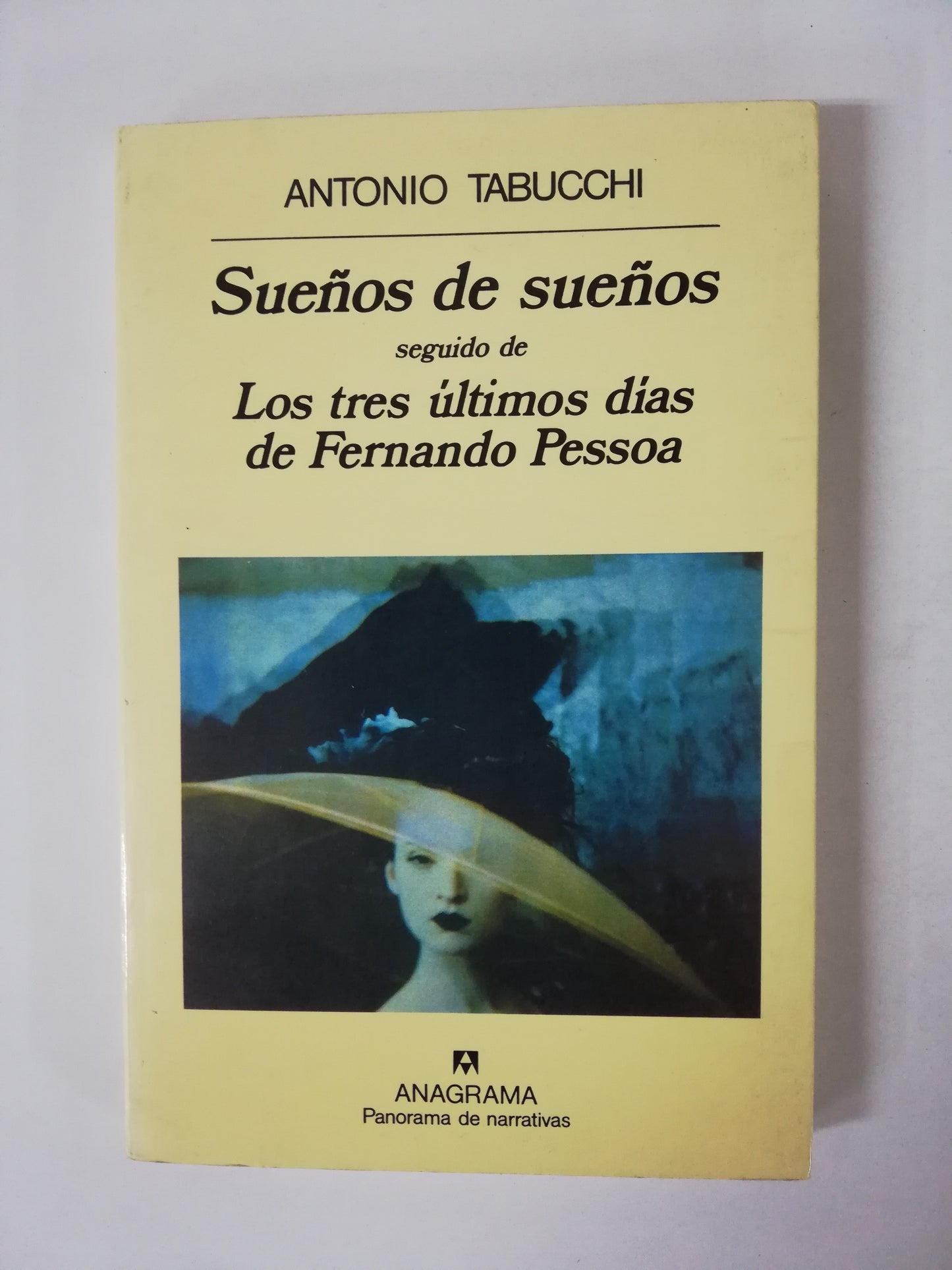 SUEÑOS DE SUEÑOS & LOS TRES ULTIMOS DIAS DE FERNANDO PESSOA - ANTONIO TABUCCHI