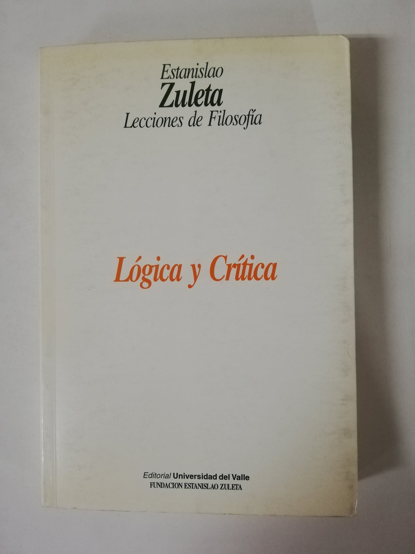 LÓGICA Y CRÍTICA - ESANISLAO ZULETA