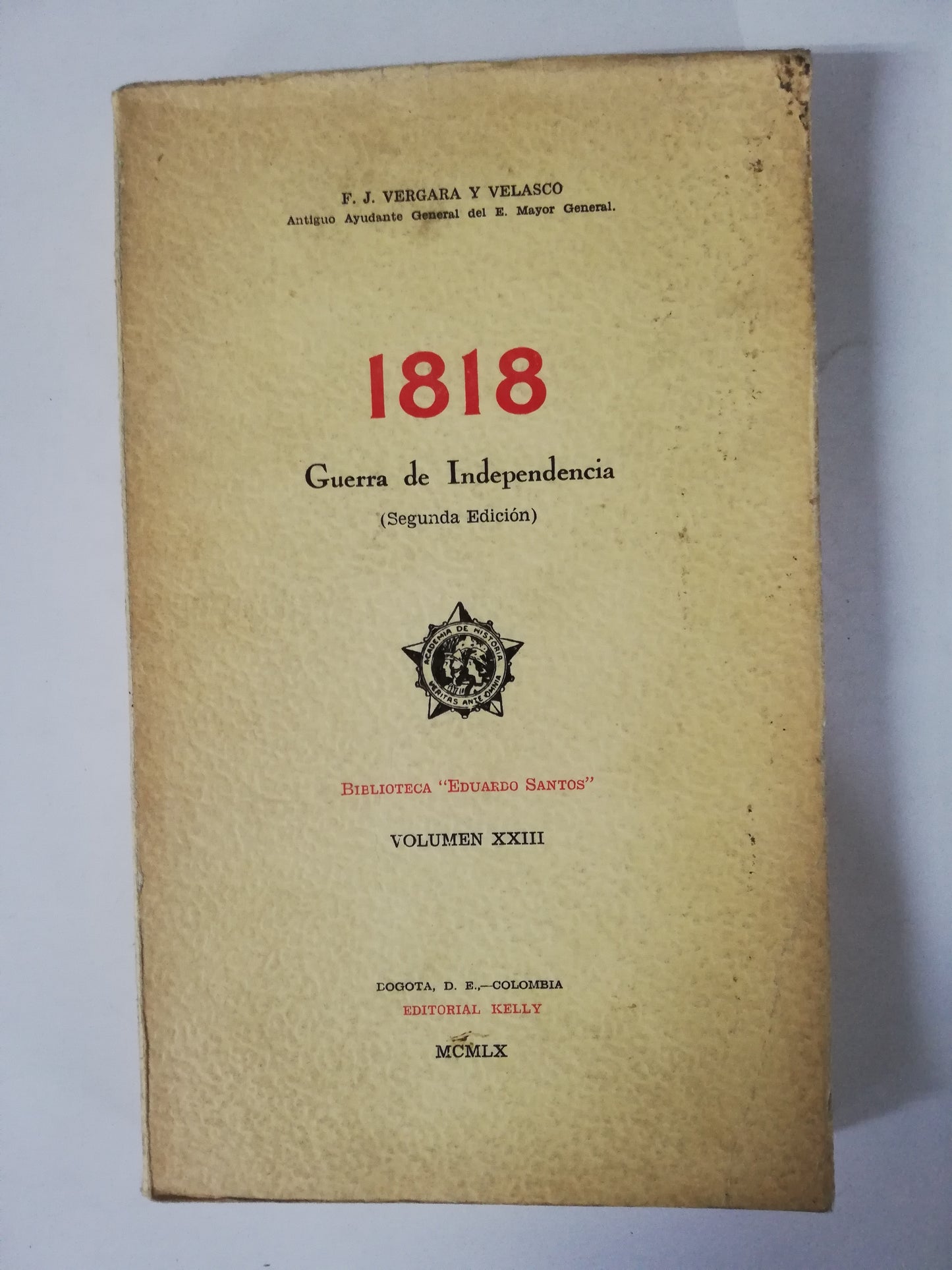 1818: GUERRA DE INDEPENDENCIA - F. J. VERGARA Y VELASCO