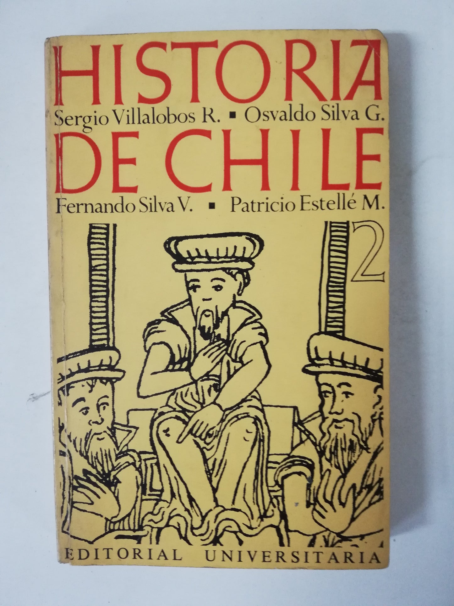 HISTORIA DE CHILE, TOMO 2: COLONIA - SERGIO VILLALOBOS / OSVALDO SILVA / FERNANDO SILVA / PATRICIO ESTELLÉ