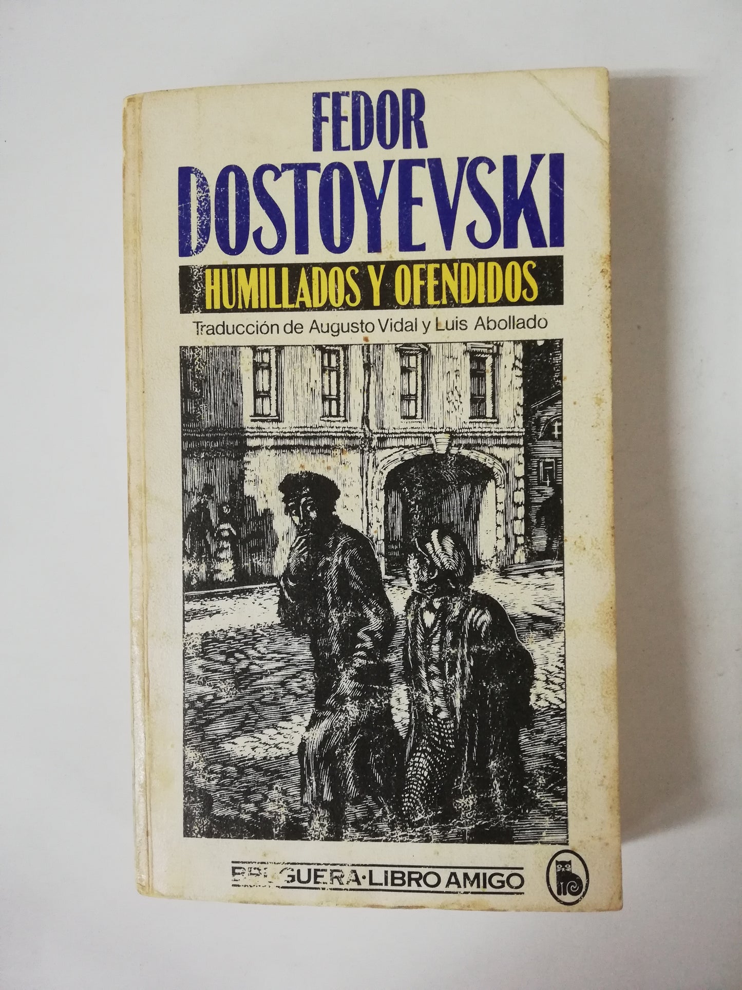 HUMILLADOS Y OFENDIDOS - FIODOR DOSTOYESVSKI