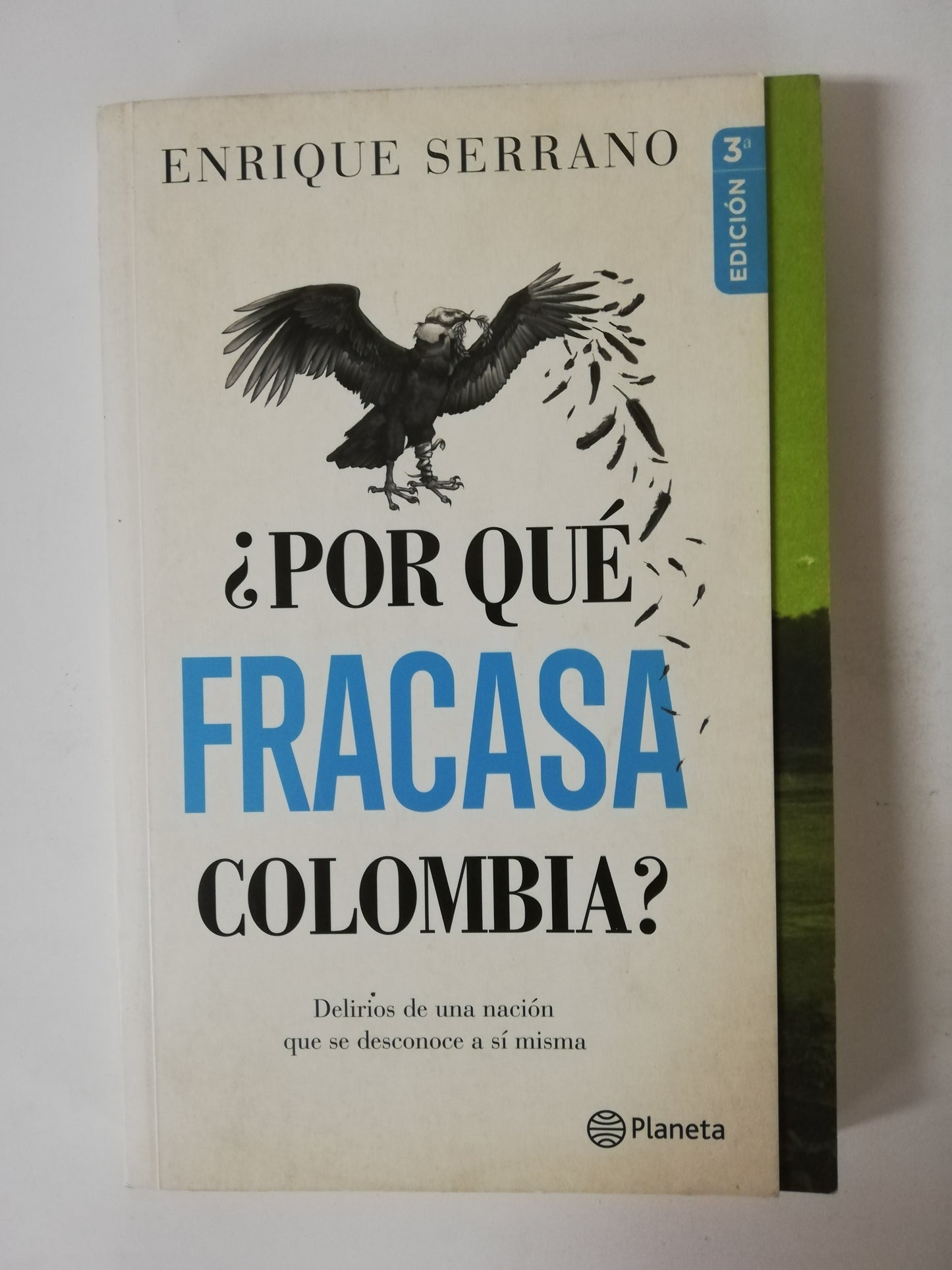 POR QUE FRACASA COLOMBIA? - ENRIQUE SERRANO