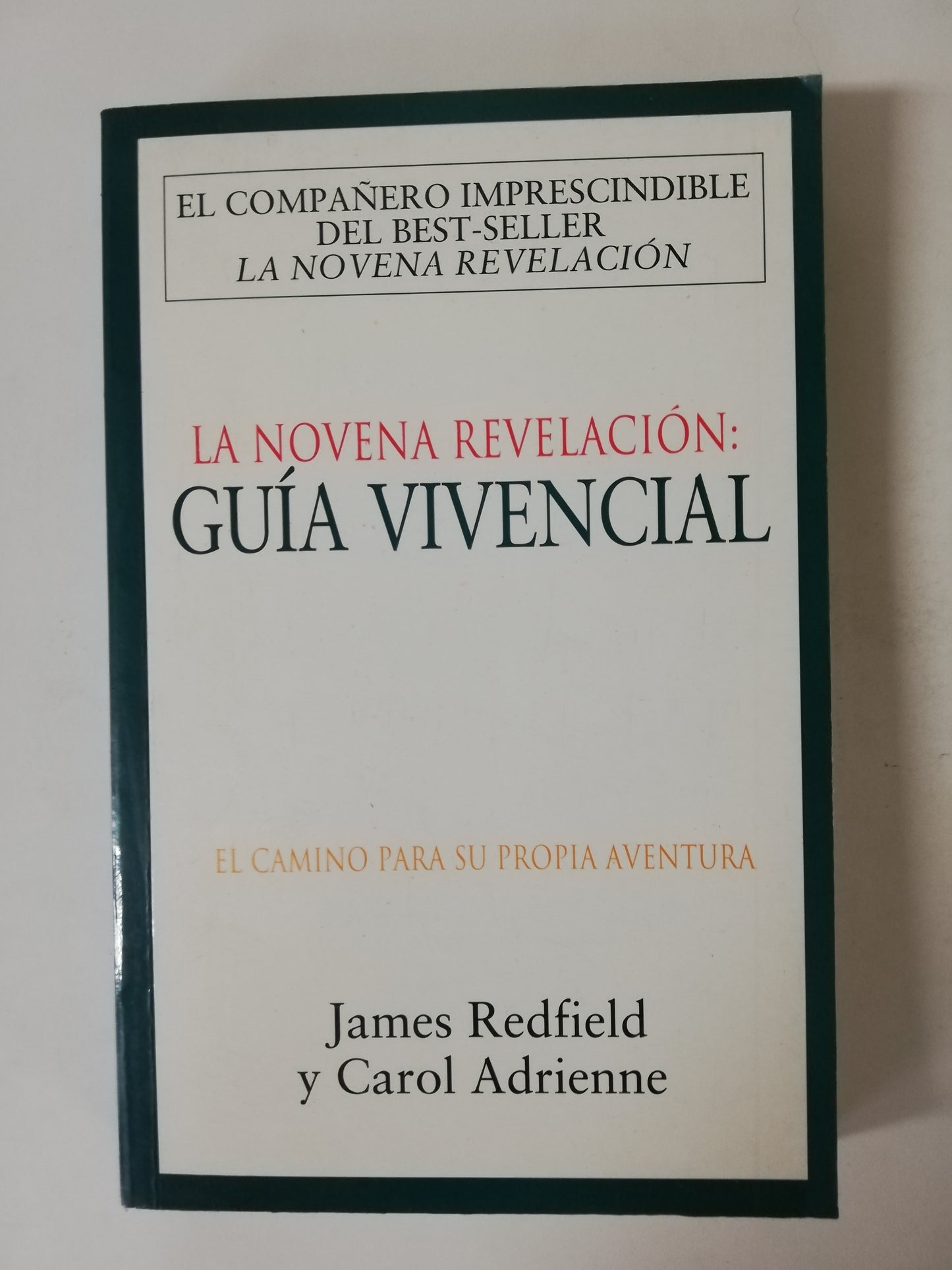 LA NOVENA REVELACIÓN: GUIA VIVENCIAL - JAMES REDFIELD Y CAROL ADRIENNE