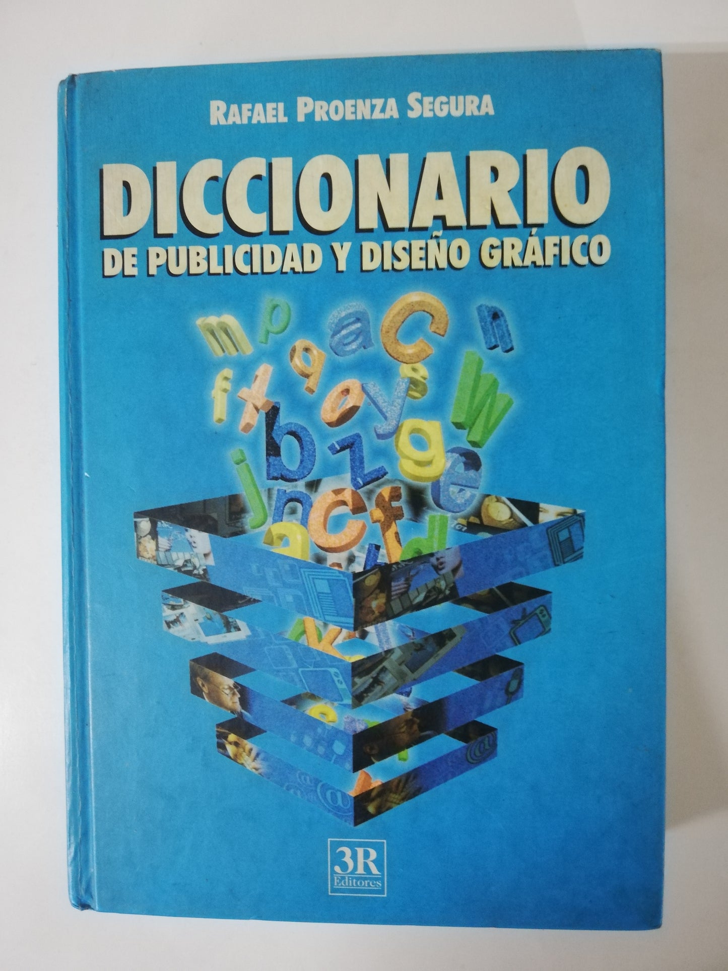 DICCIONARIO DE PUBLICIDAD Y DISEÑO GRÁFICO - RAFAEL PROENZA SEGURA