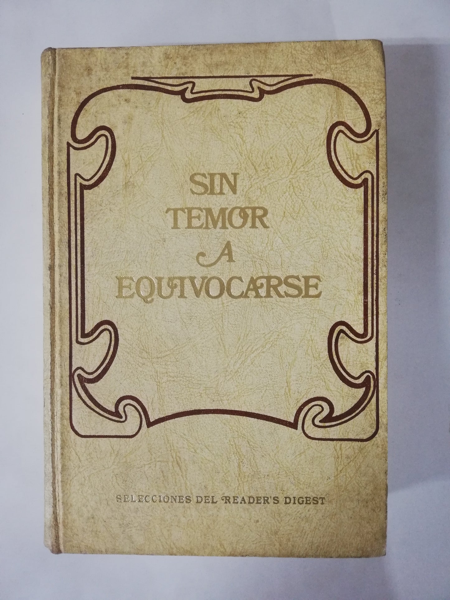 SIN TEMOR A EQUIVOCARSE - MANUAL CLÁSICO DE BUENOS MODALES