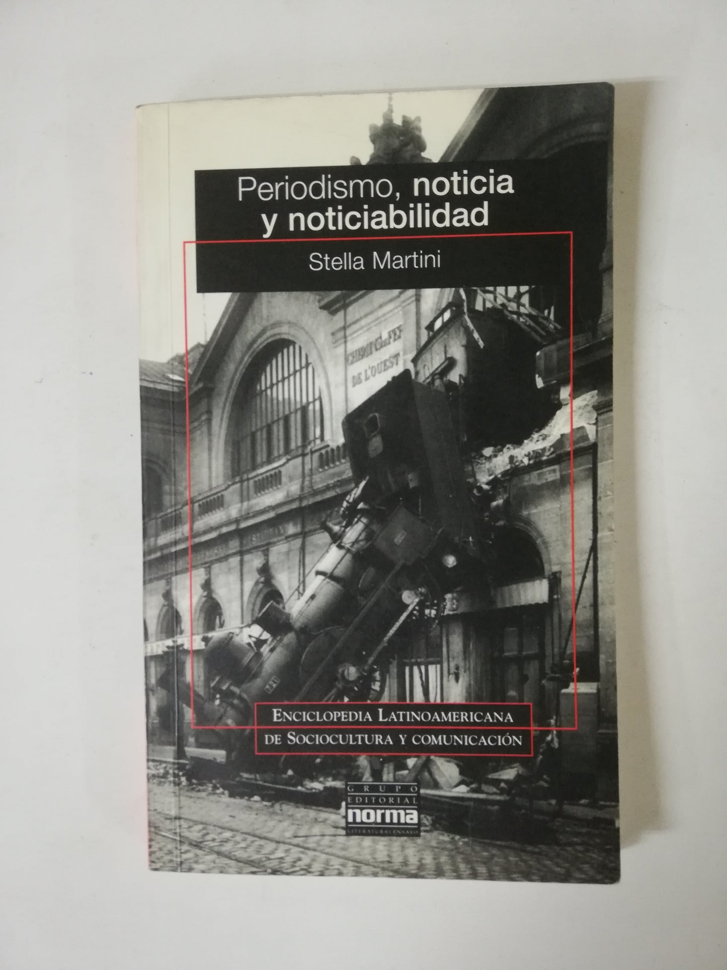 PERIODISMO, NOTICIA Y NOTICIABILIDAD - STELLA MARTINI