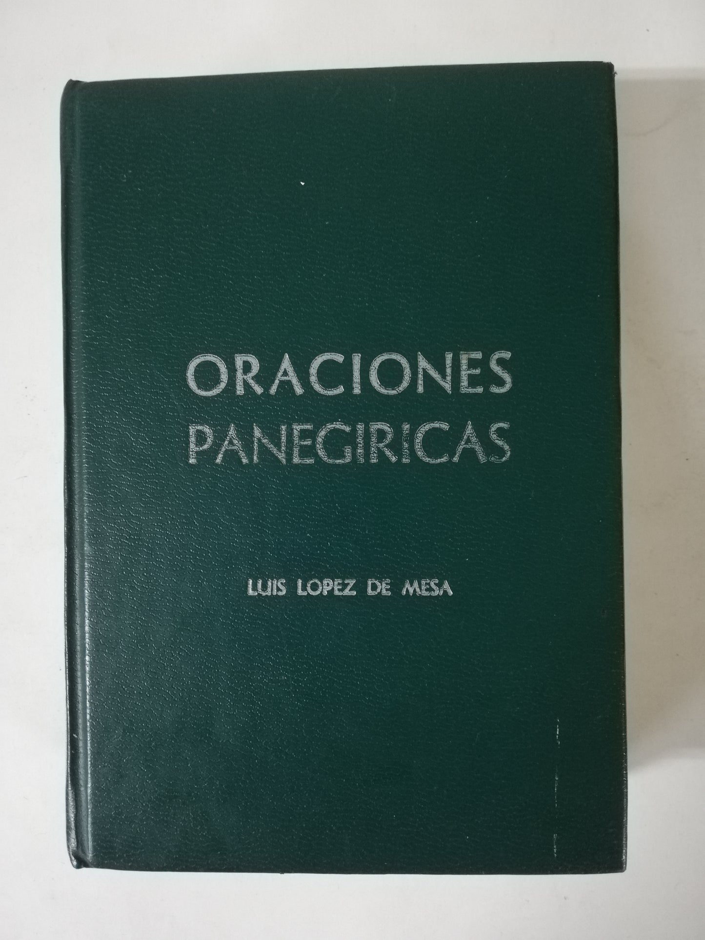 ORACIONES PANEGIRICAS - LUIS LOPEZ DE MESA