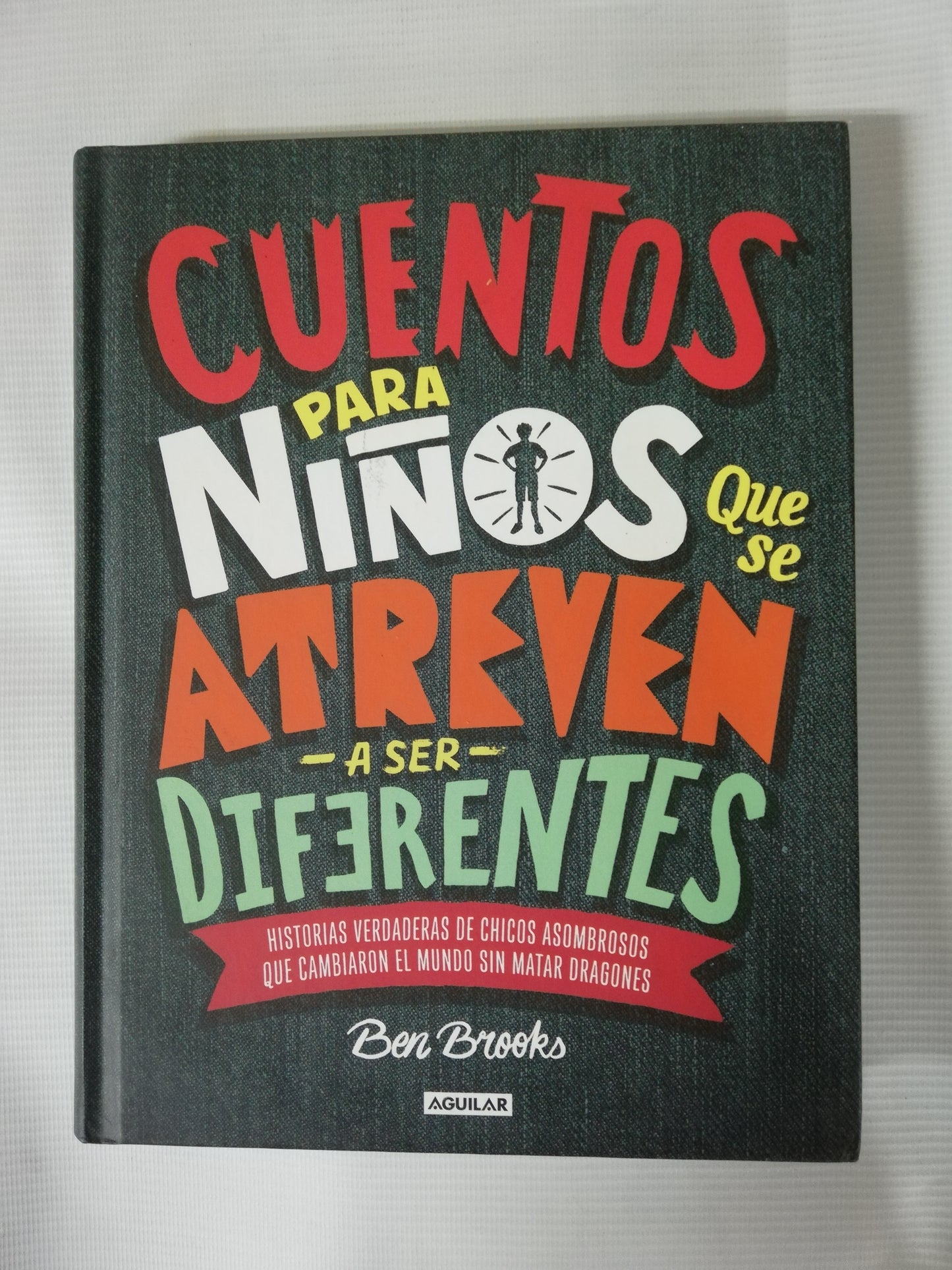CUENTOS PARA NIÑOS QUE SE ATREVIERON A SER DIFERENTES - BEN BROOKS