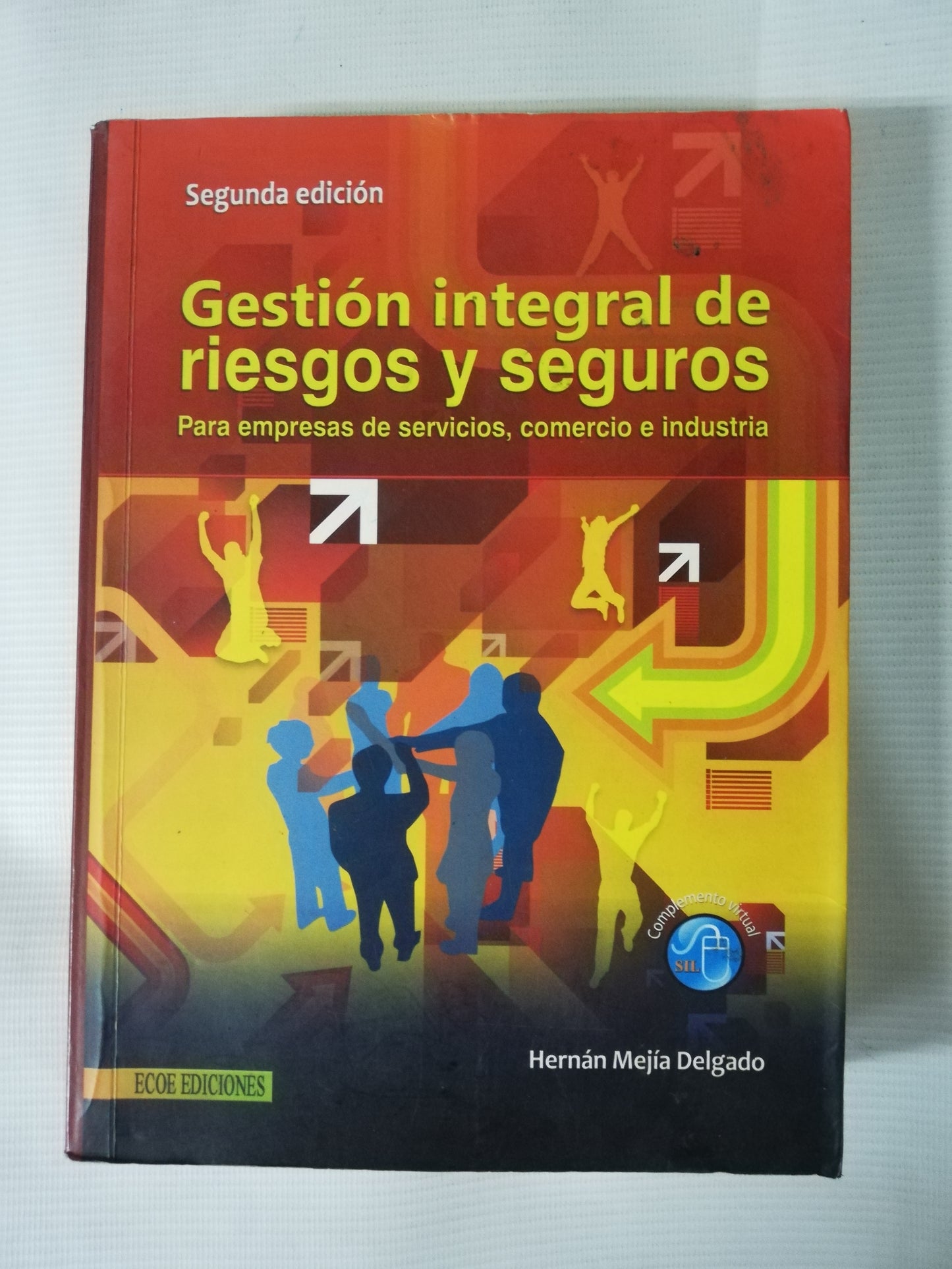 GESTIÓN INTEGRAL DE RIESGOS Y SEGUROS PARA EMPRESAS DE SERVICIOS, COMERCIO E INDUSTRIA - HERNAN MEJIA DELGADO