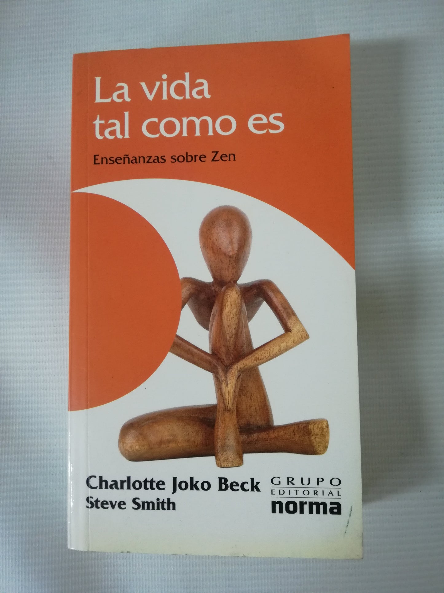 LA VIDA TAL COMO ES: ENSEÑANZAS SOBRE ZEN - CHARLOTTE JOKO BECK