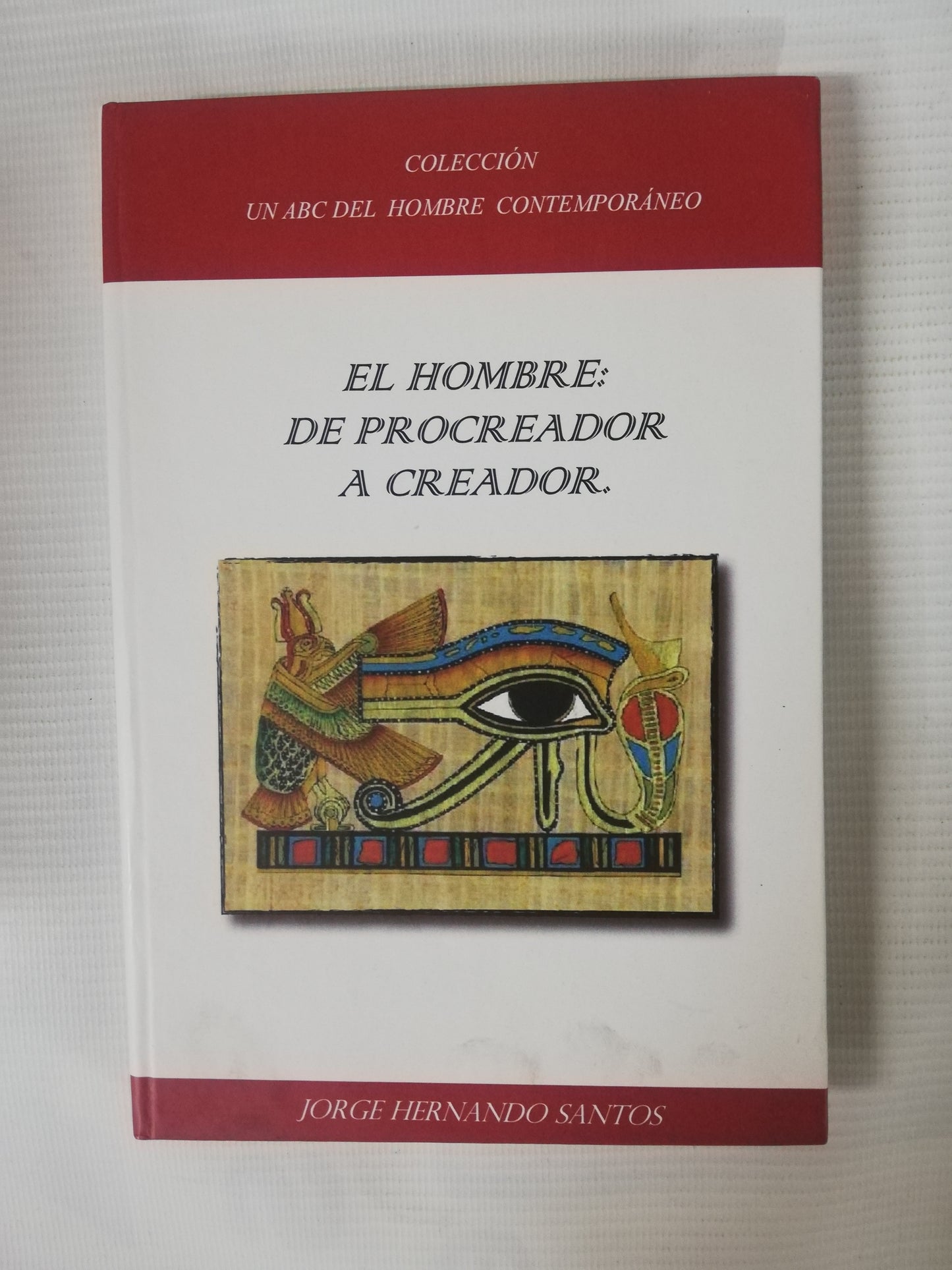 EL HOMBRE: DE PROCREADOR A CREADOR - JORGE HERNANDO SANTOS