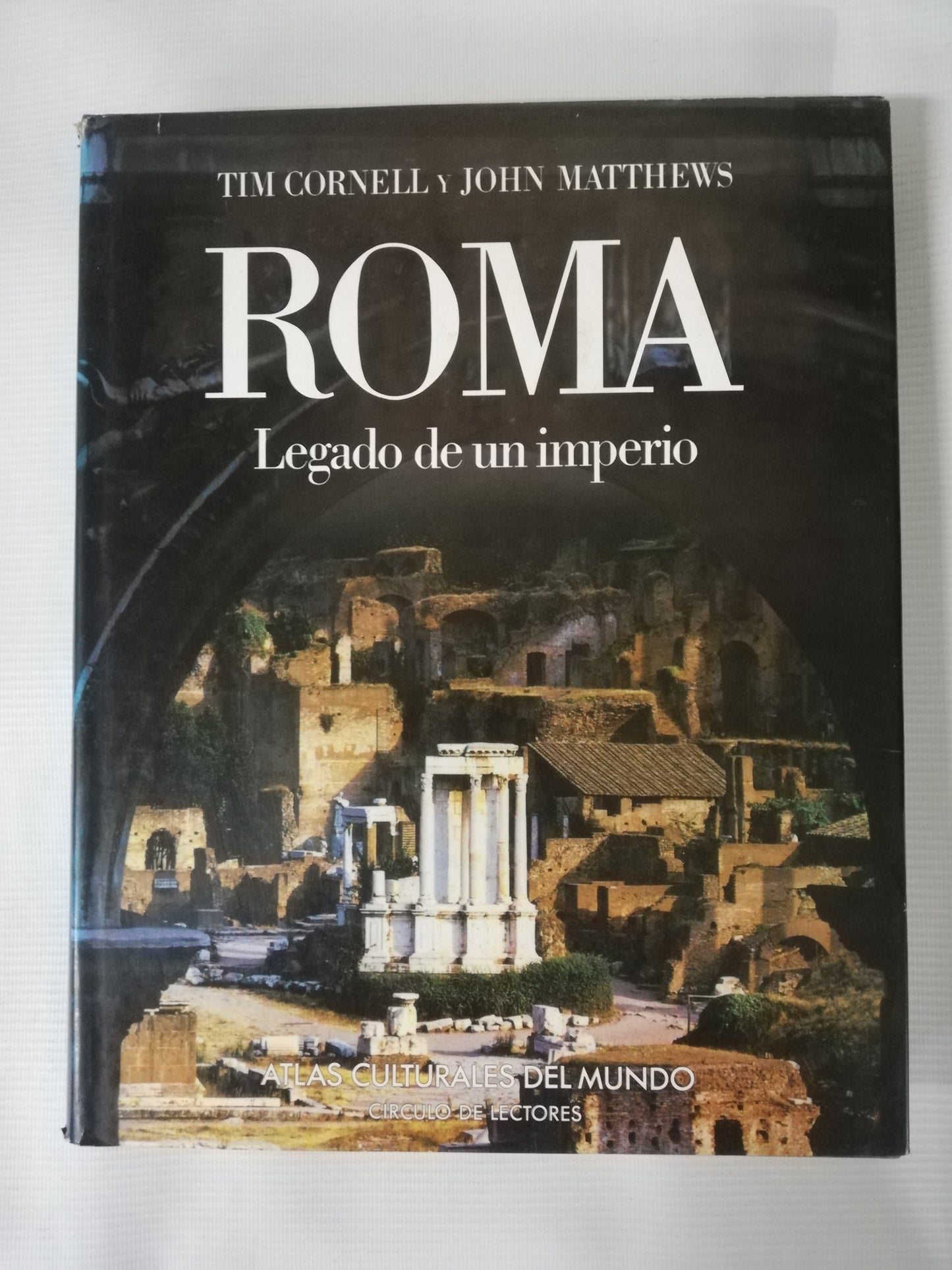 ROMA: LEGADO DE UN IMPERIO - TIM CORNELL Y JOHN MATTHEWS