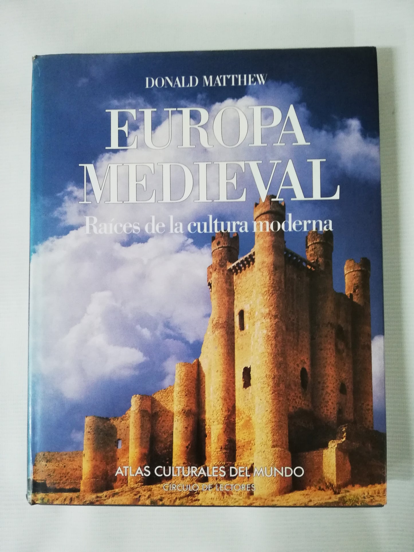 EUROPA MEDIEVAL: RAICES DE LA CULTURA MODERNA - DONALD MATTHEW