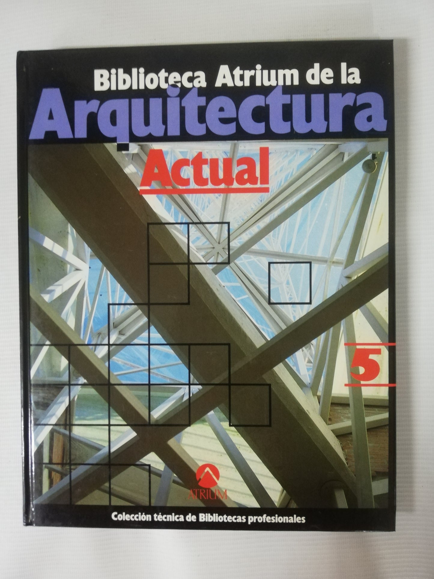 BIBLIOTECA ATRIUM DE LA ARQUITECTURA ACTUAL - 5 TOMOS