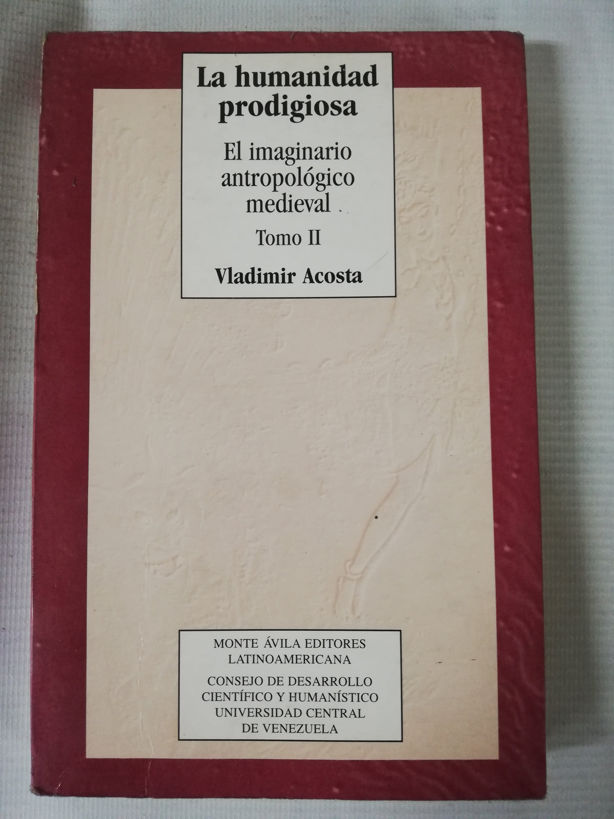 LA HUMANIDAD PRODIGIOSA - VLADIMIR ACOSTA - 2 TOMO