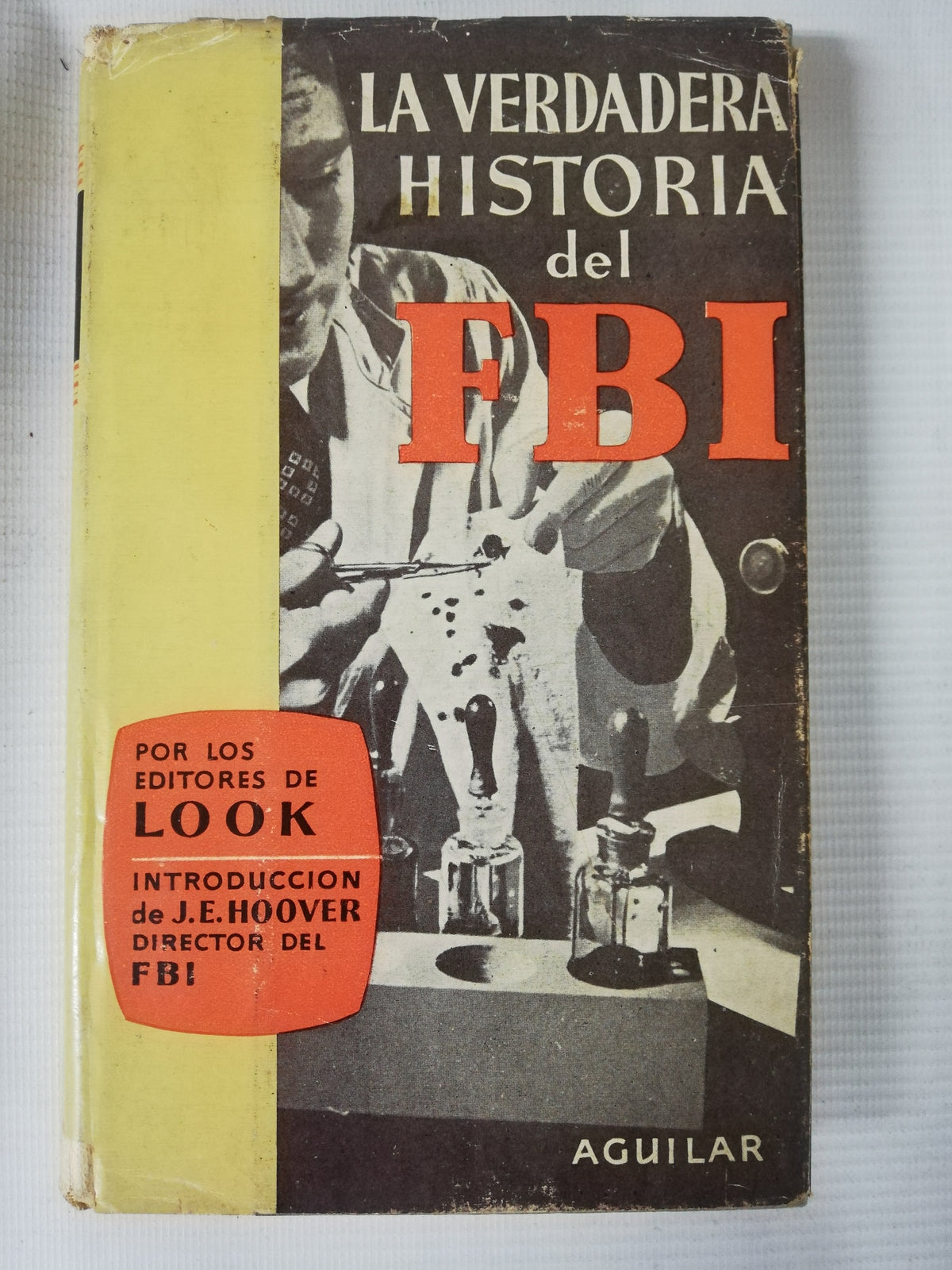 LA VERDADERA HISTORIA DEL FBI - EDITORES DE LOOK
